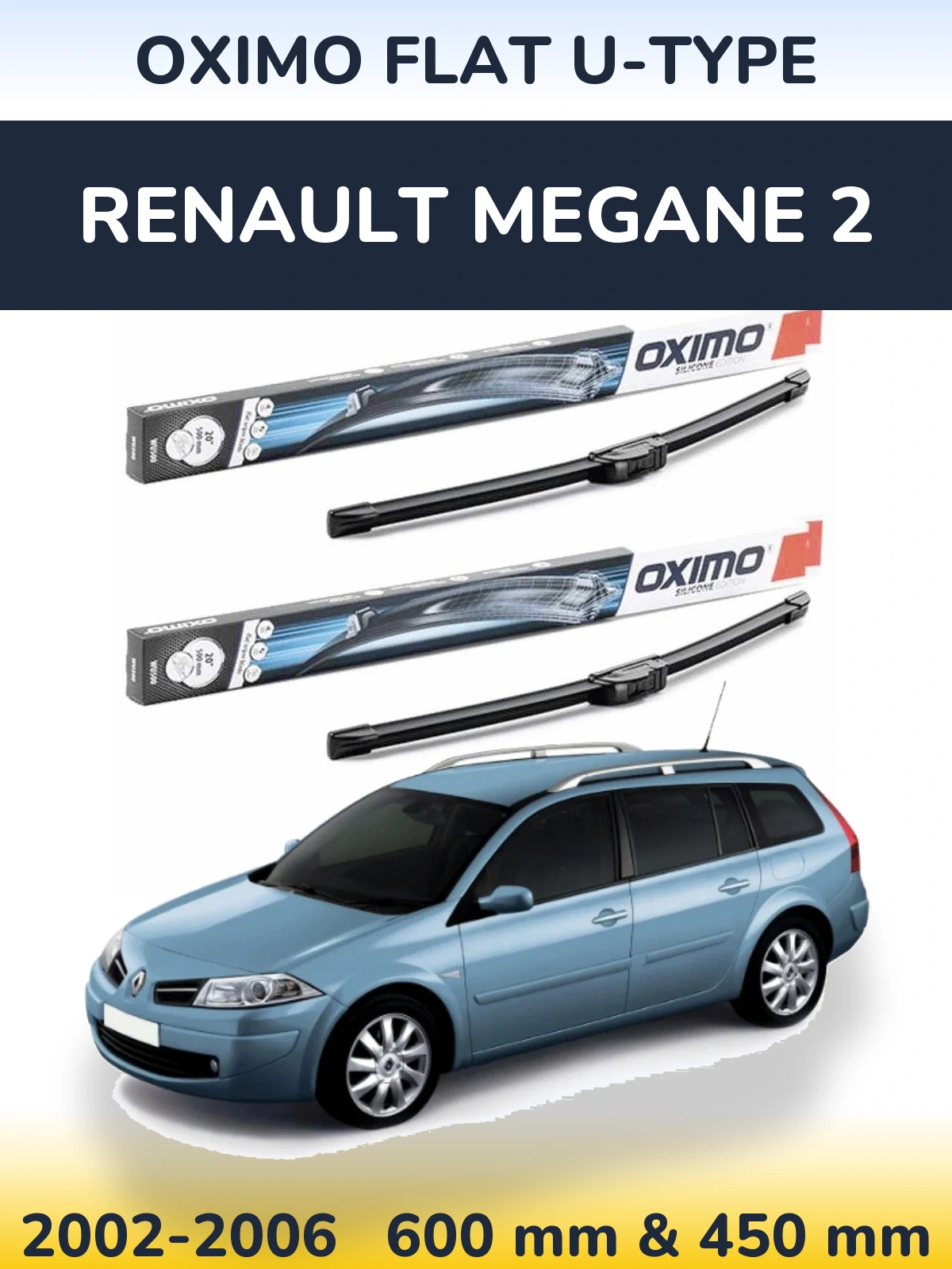 Front wiper blade set Oximo Flat U-type 600 & 450 mm for Renault Megane 2 2002-2006