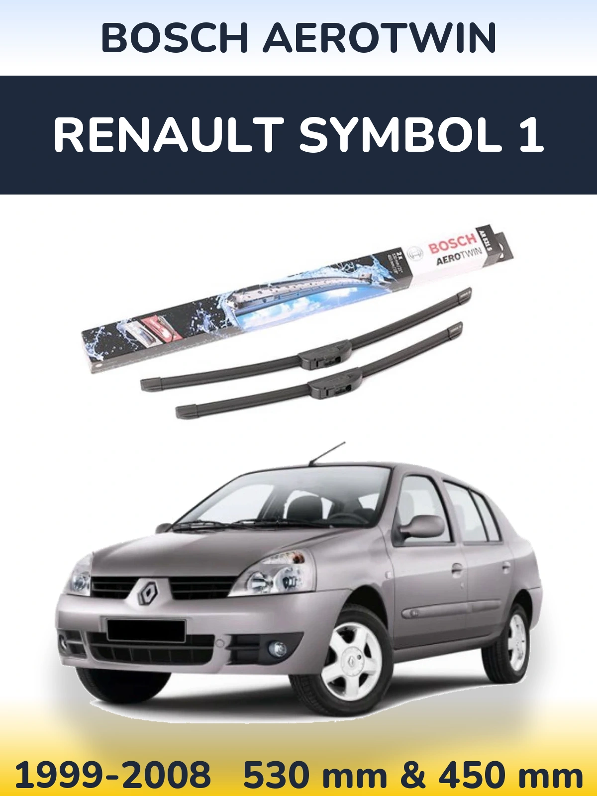Front wiper blade set BOSCH AeroTwin 530 & 450 mm for Renault Symbol 1 1999-2008