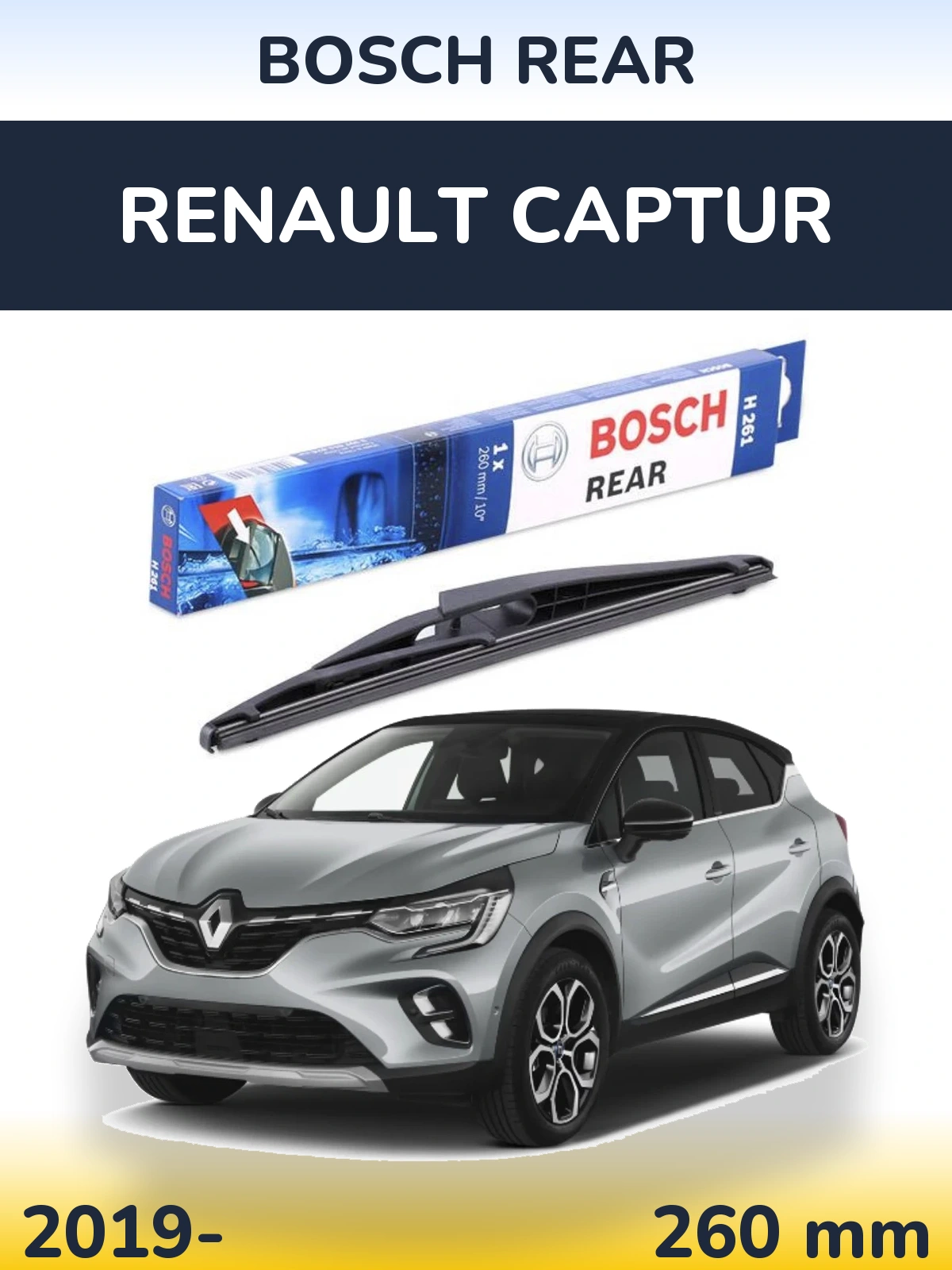 Rear wiper blade BOSCH Rear 260 mm for Renault Captur 2019-2026