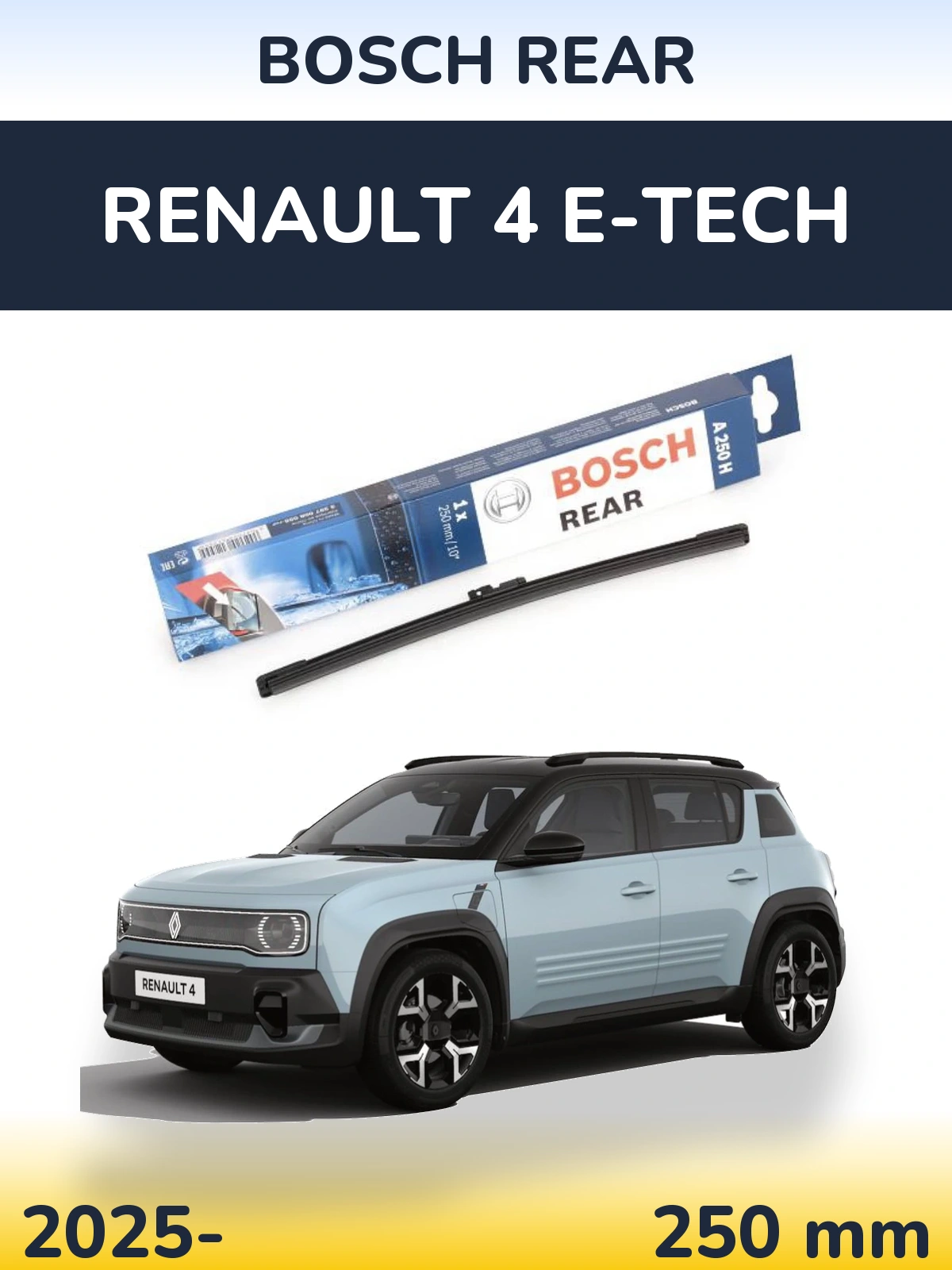 Rear wiper blade BOSCH Rear 250 mm for Renault 4 E-Tech 2025-2026