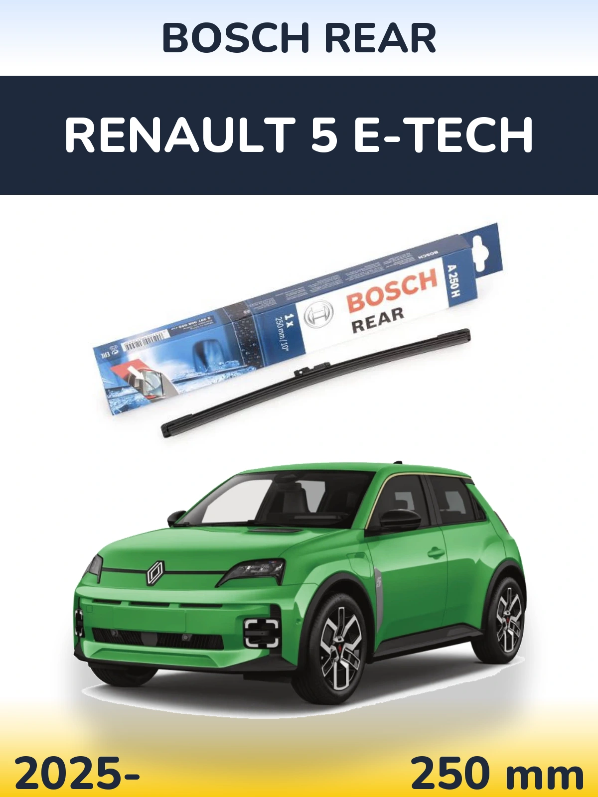 Rear wiper blade BOSCH Rear 250 mm for Renault 5 E-Tech 2025-2026