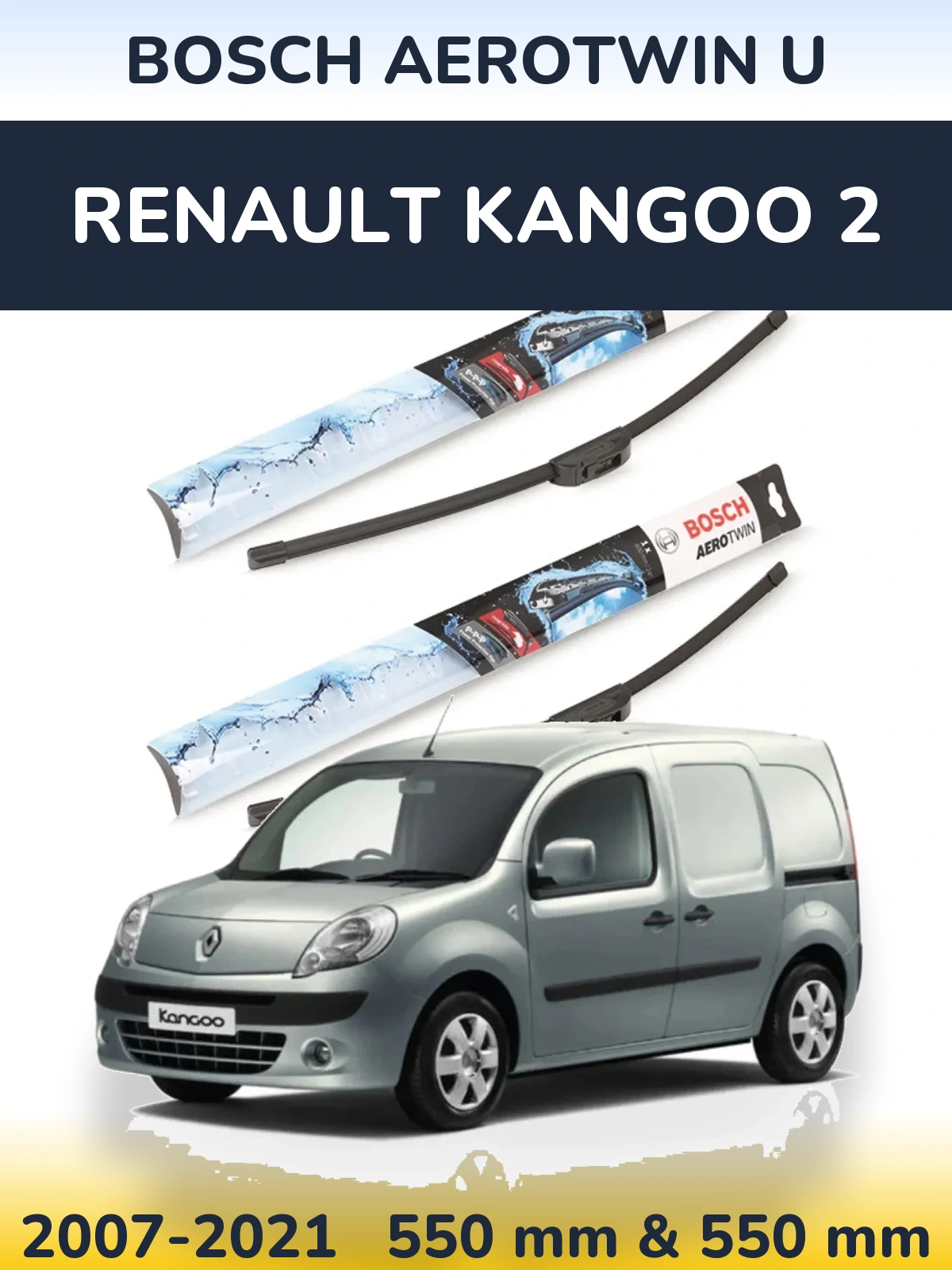 Front wiper blade set BOSCH AeroTwin U 550 & 550 mm for Renault Kangoo 2 2007-2021
