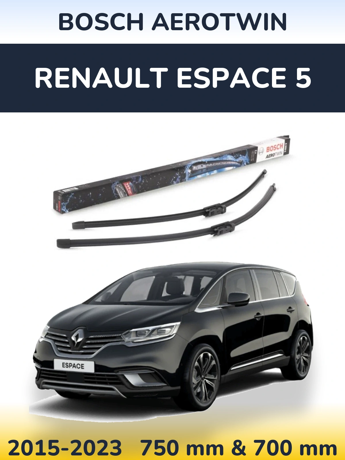 Front wiper blade set BOSCH AeroTwin 750 & 700 mm for Renault Espace 5 2015-2023