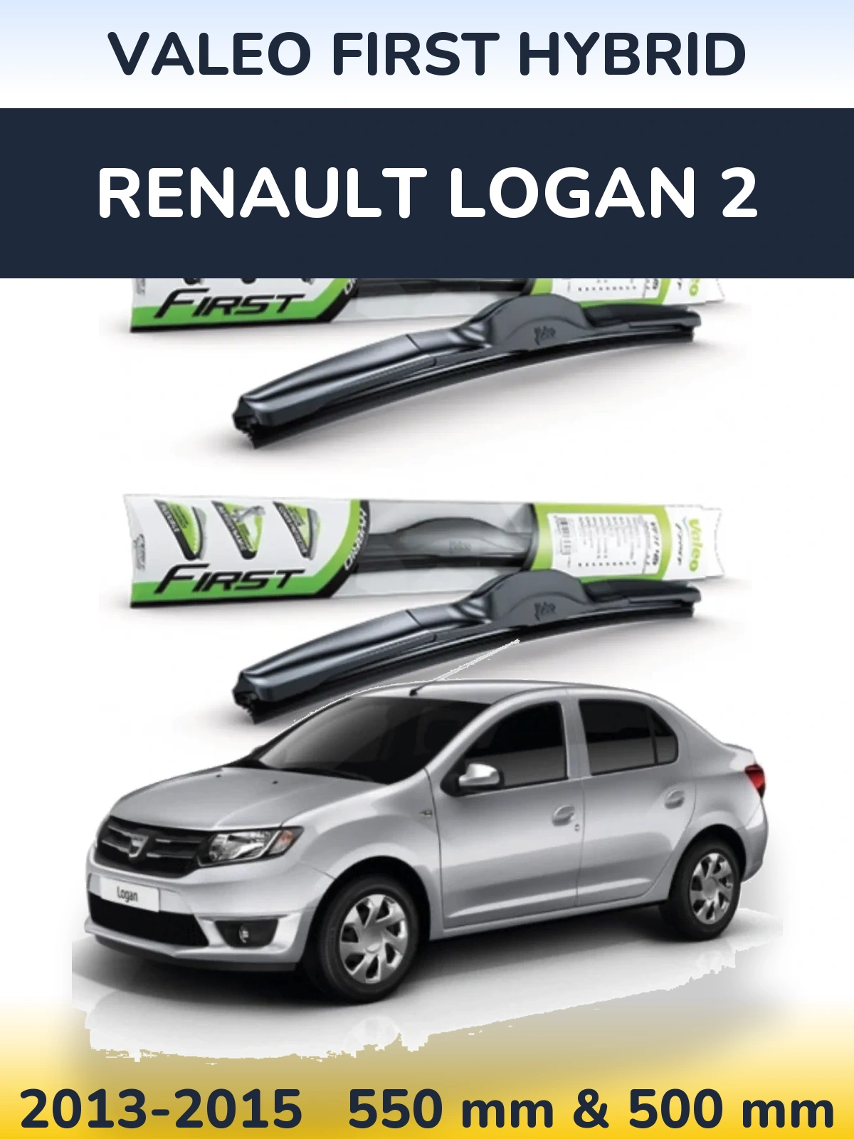 Front wiper blade set Valeo First Hybrid 550 & 500 mm for Renault Logan 2 2013-2015
