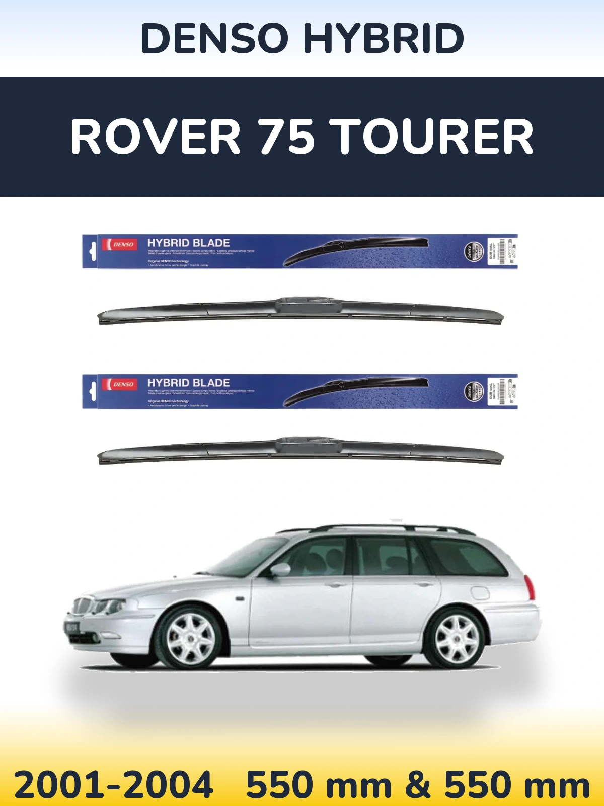 Комплект передних дворников Denso Hybrid 550 & 550 мм для Rover 75 Tourer 2001-2004