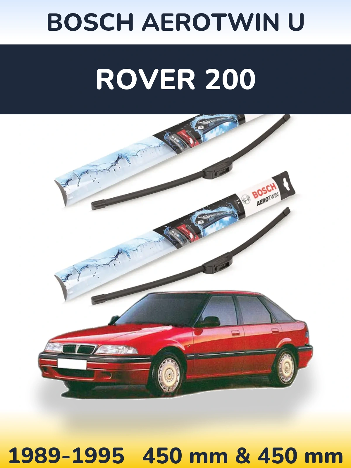 Front wiper blade set BOSCH AeroTwin U 450 & 450 mm for Rover 200 1989-1995