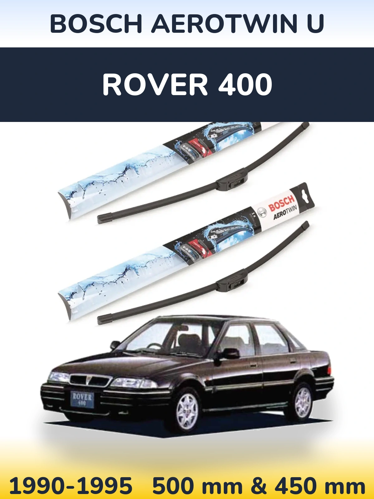 Front wiper blade set BOSCH AeroTwin U 500 & 450 mm for Rover 400 1990-1995