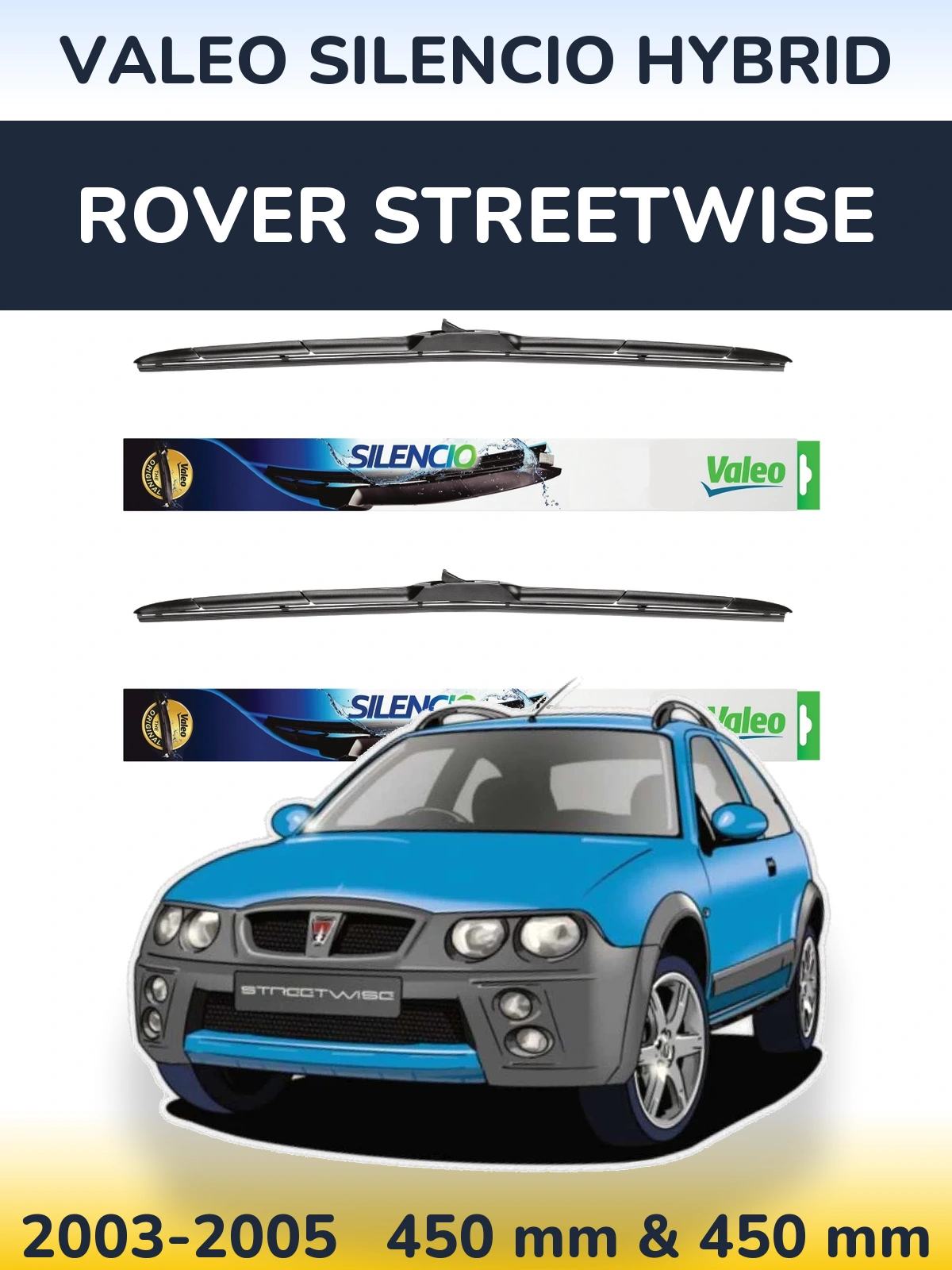 Front wiper blade set Valeo Silencio Hybrid 450 & 450 mm for Rover Streetwise 2003-2005