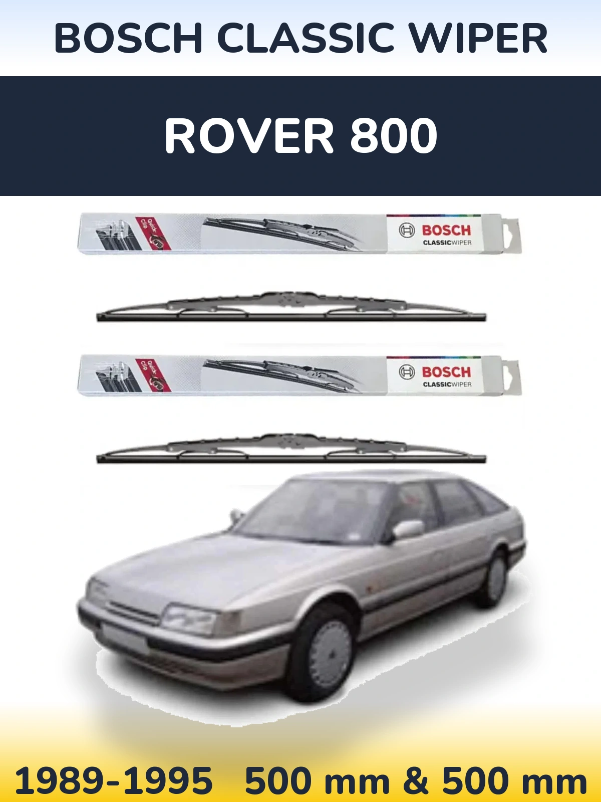 Комплект передних дворников BOSCH Classic Wiper 500 & 500 мм для Rover 800 1989-1995