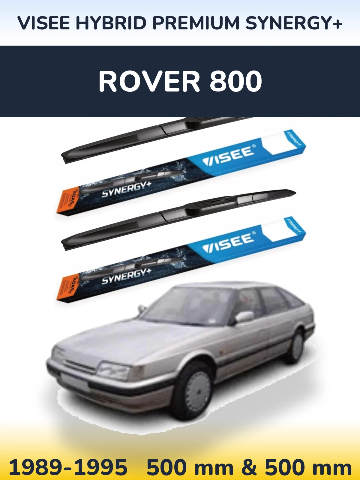 Front wiper blade set VISEE HYBRID PREMIUM SYNERGY+ 500 & 500 mm for Rover 800 1989-1995