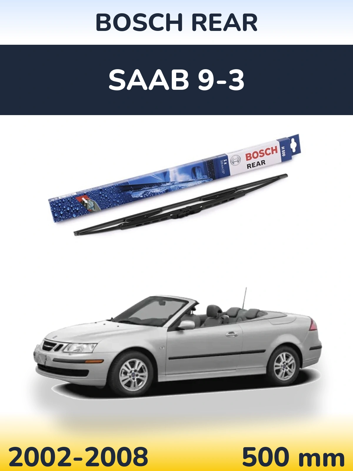 Задний дворник BOSCH Rear 500 мм для SAAB 9-3 2002-2008