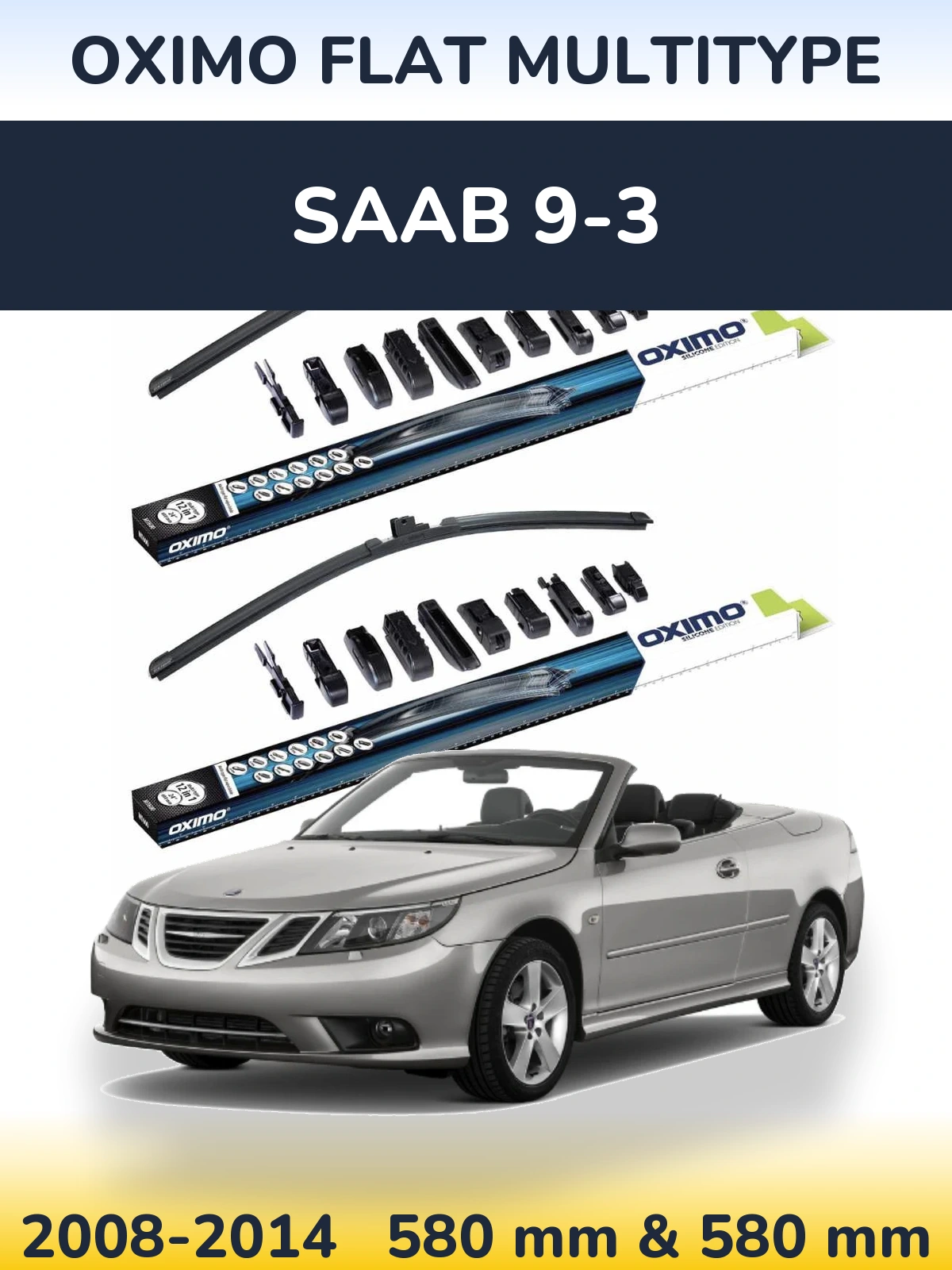 Front wiper blade set Oximo Flat MultiTipoe 580 & 580 mm for SAAB 9-3 2008-2014
