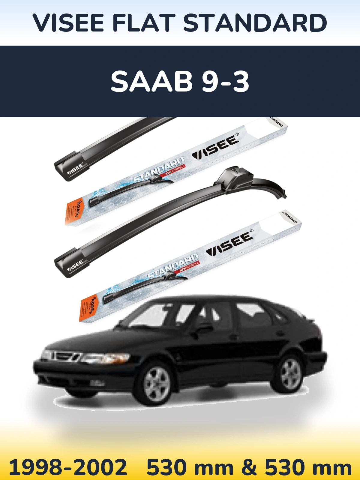 Комплект передніх щіток VISEE FLAT STANDARD 530 & 530 мм для SAAB 9-3 1998-2002