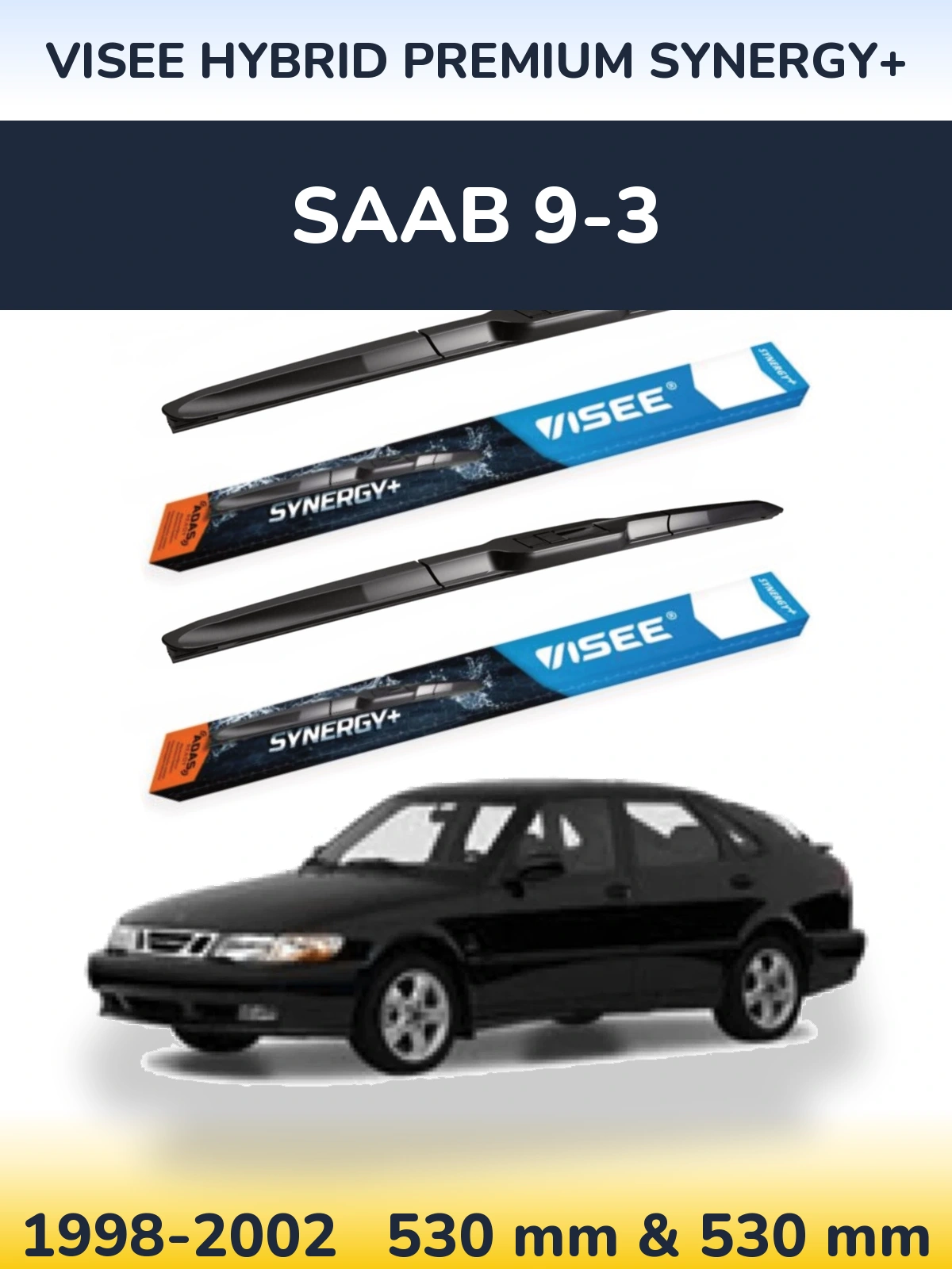 Front wiper blade set VISEE HYBRID PREMIUM SYNERGY+ 530 & 530 mm for SAAB 9-3 1998-2002