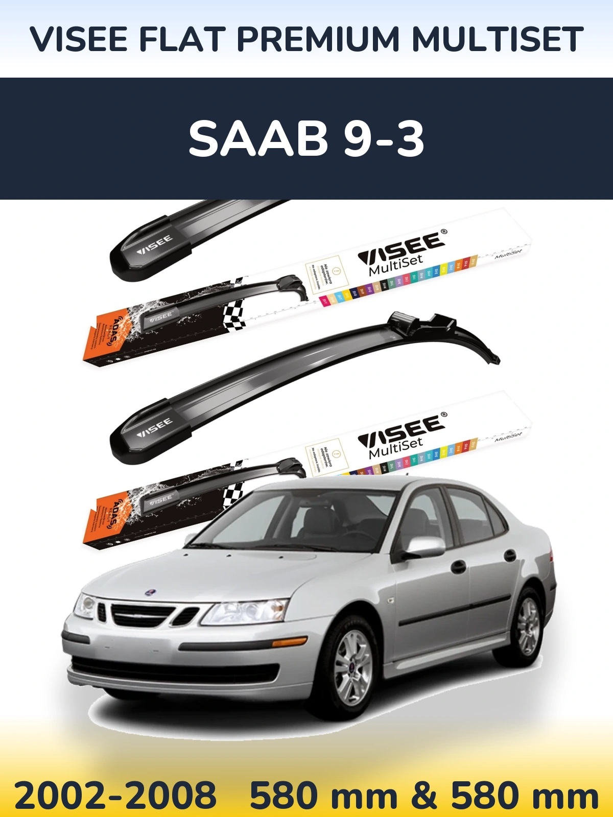 Комплект передних дворников VISEE FLAT PREMIUM MultiSet 580 & 580 мм для SAAB 9-3 2002-2008