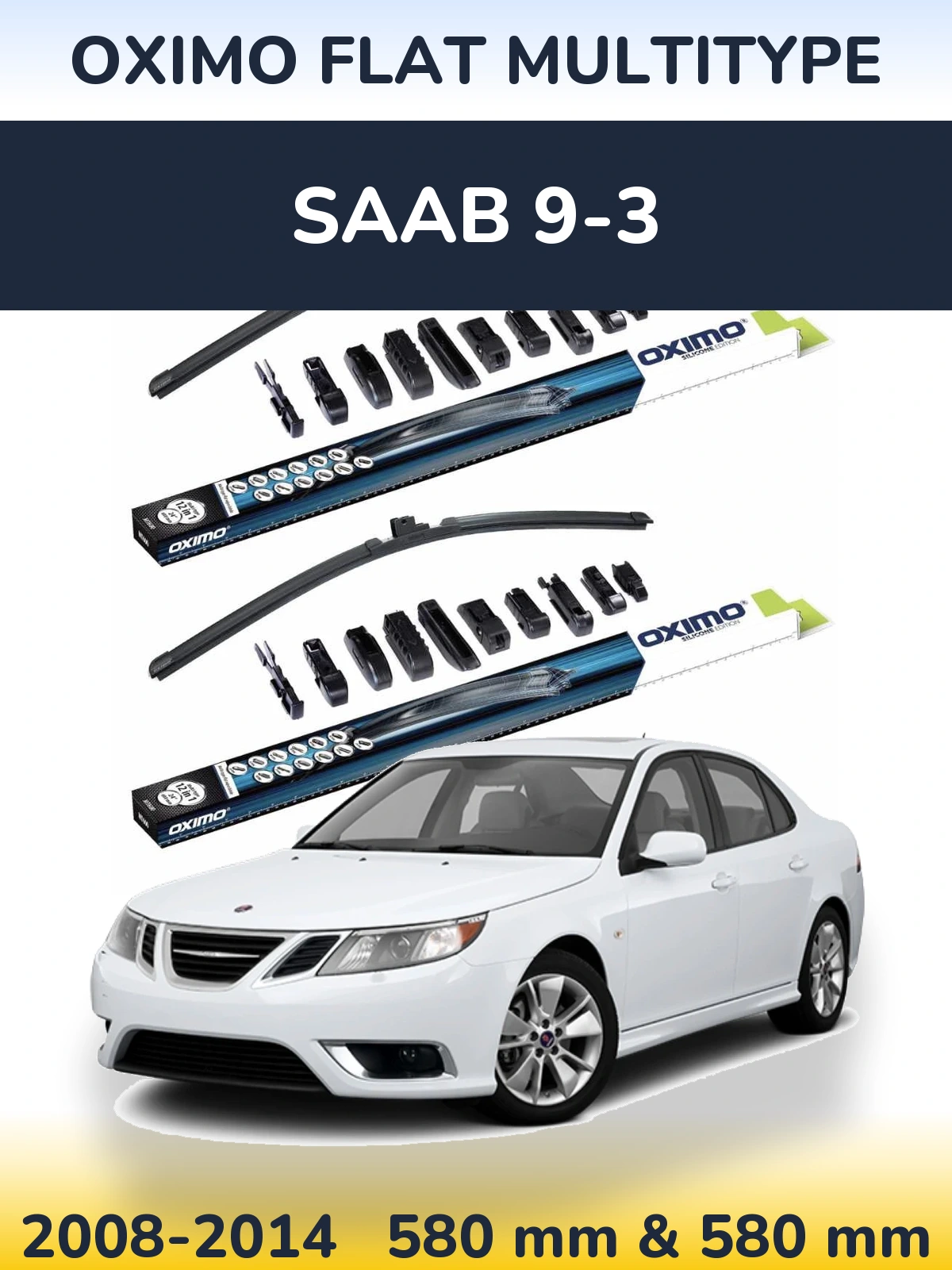 Front wiper blade set Oximo Flat MultiTipoe 580 & 580 mm for SAAB 9-3 2008-2014