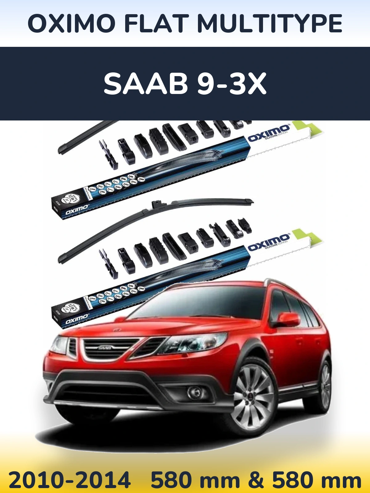 Front wiper blade set Oximo Flat MultiTipoe 580 & 580 mm for SAAB 9-3X 2010-2014