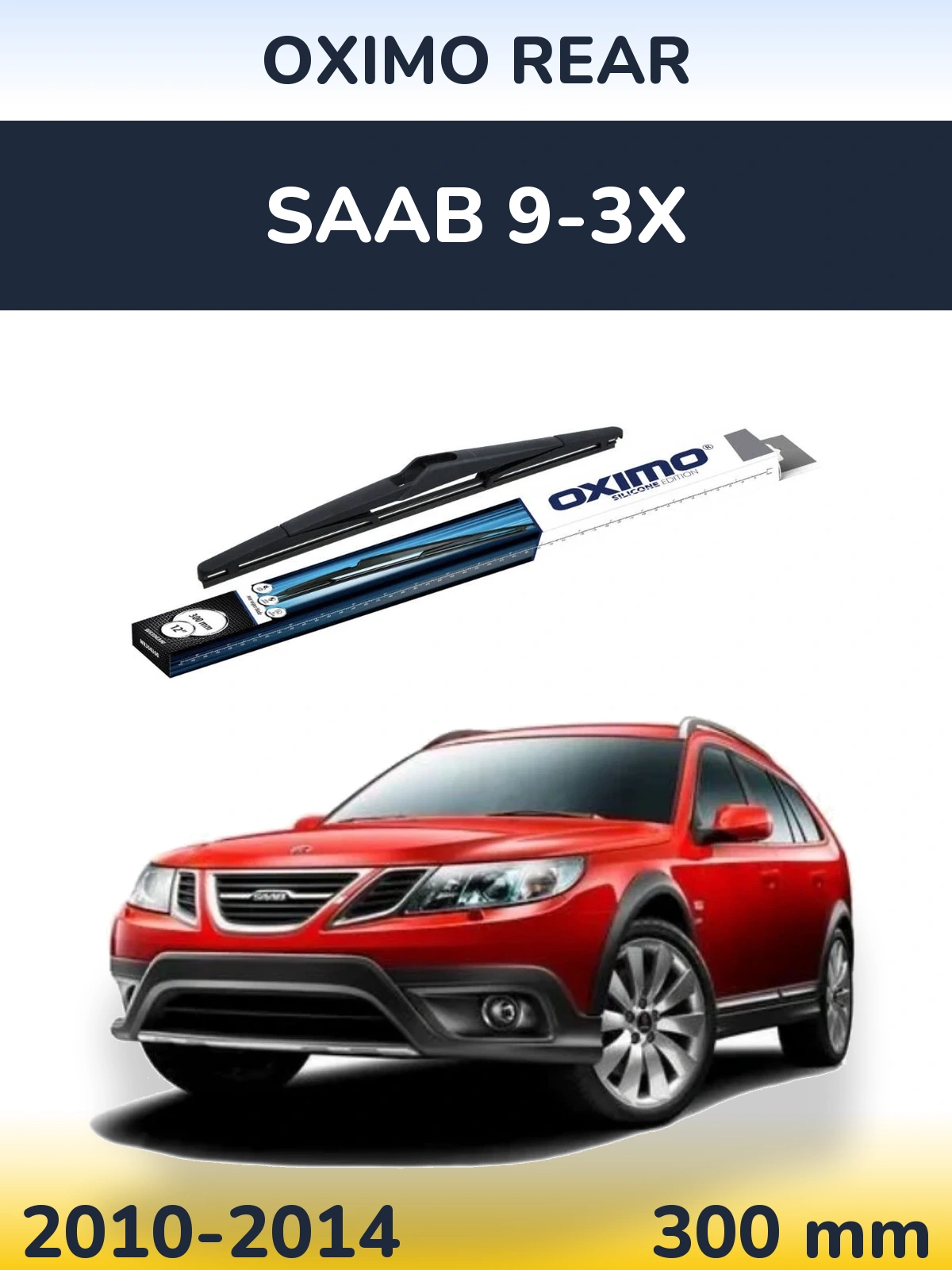 Rear wiper blade Oximo Rear 300 mm for SAAB 9-3X 2010-2014