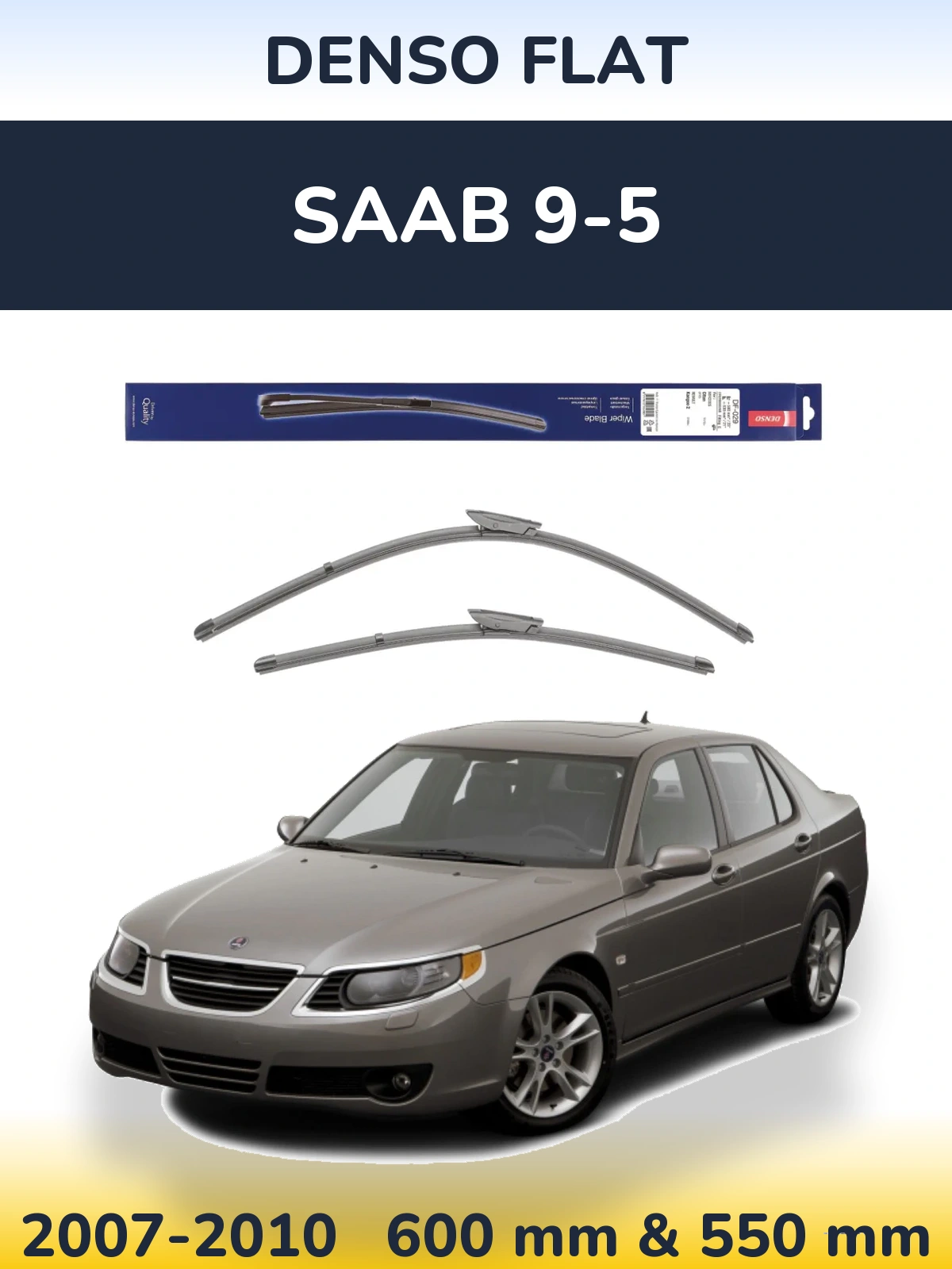 Комплект передних дворников Denso Flat 580 & 530 мм для SAAB 9-5 2007-2010
