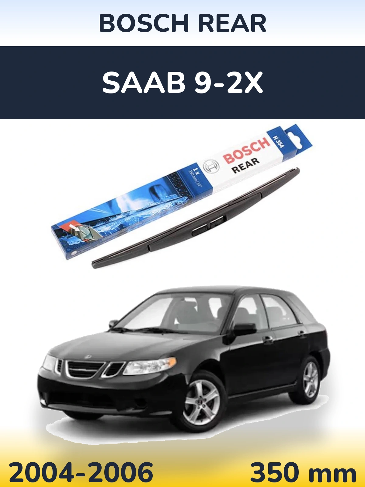 Задня щітка BOSCH Rear 350 мм для SAAB 9-2X 2004-2006