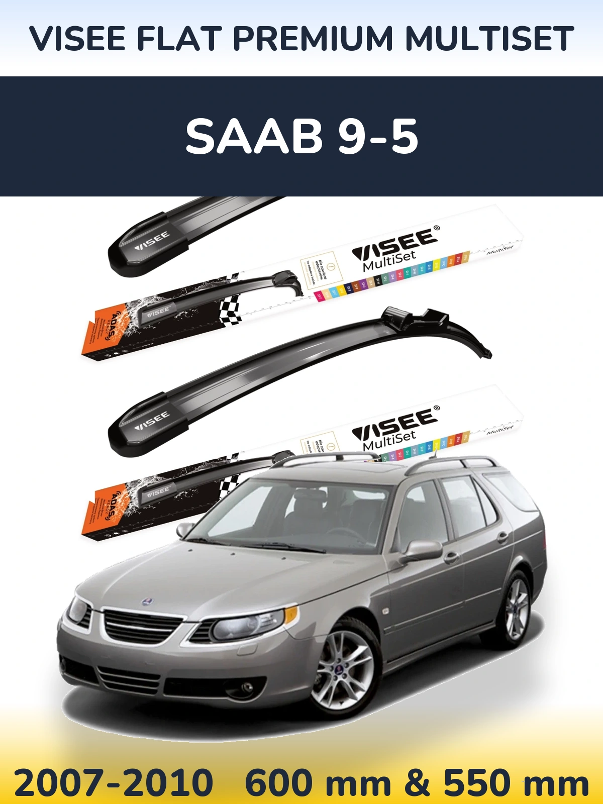 Front wiper blade set VISEE FLAT PREMIUM MultiSet 600 & 550 mm for SAAB 9-5 2007-2010