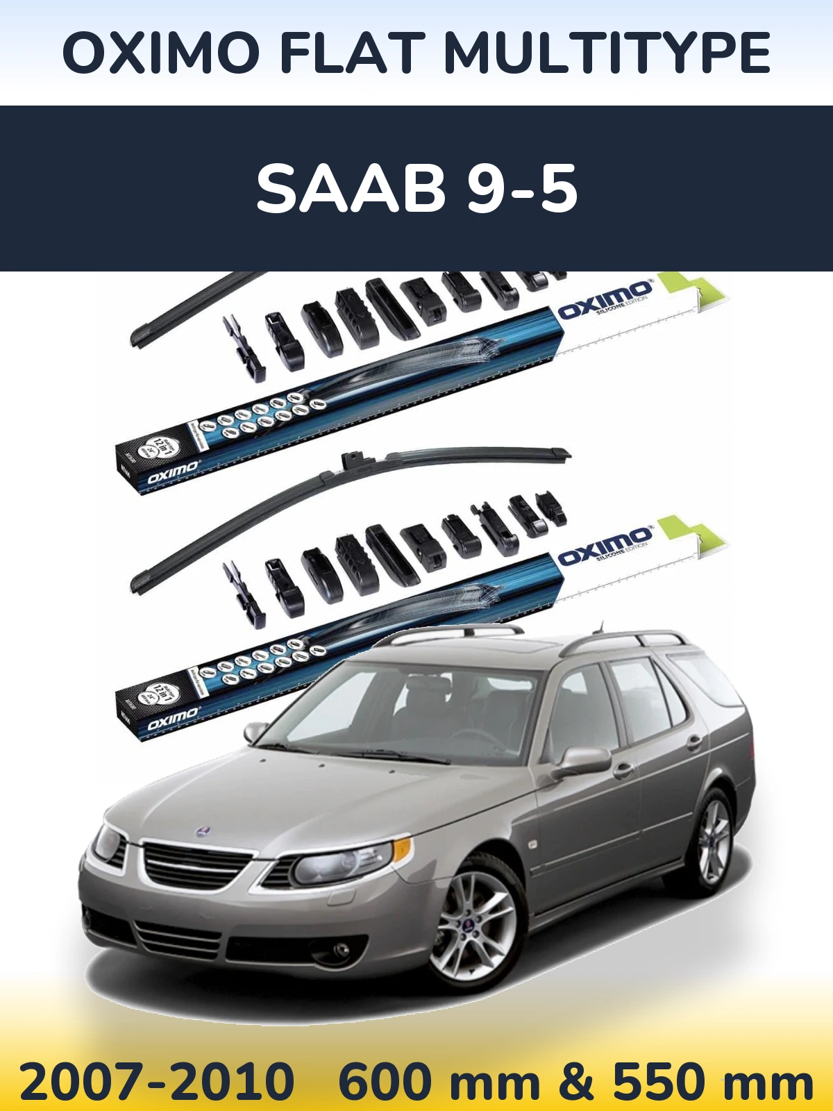Front wiper blade set Oximo Flat MultiTipoe 600 & 550 mm for SAAB 9-5 2007-2010