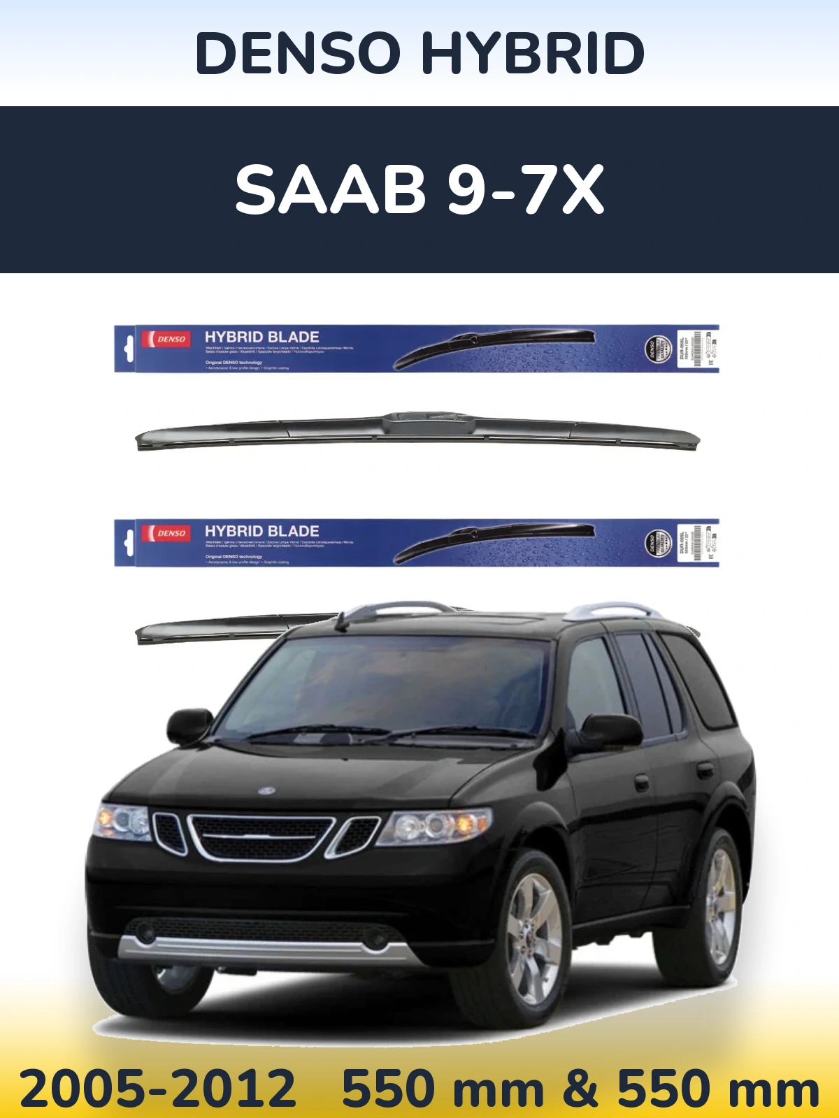 Комплект передних дворников Denso Hybrid 550 & 550 мм для SAAB 9-7X 2005-2012