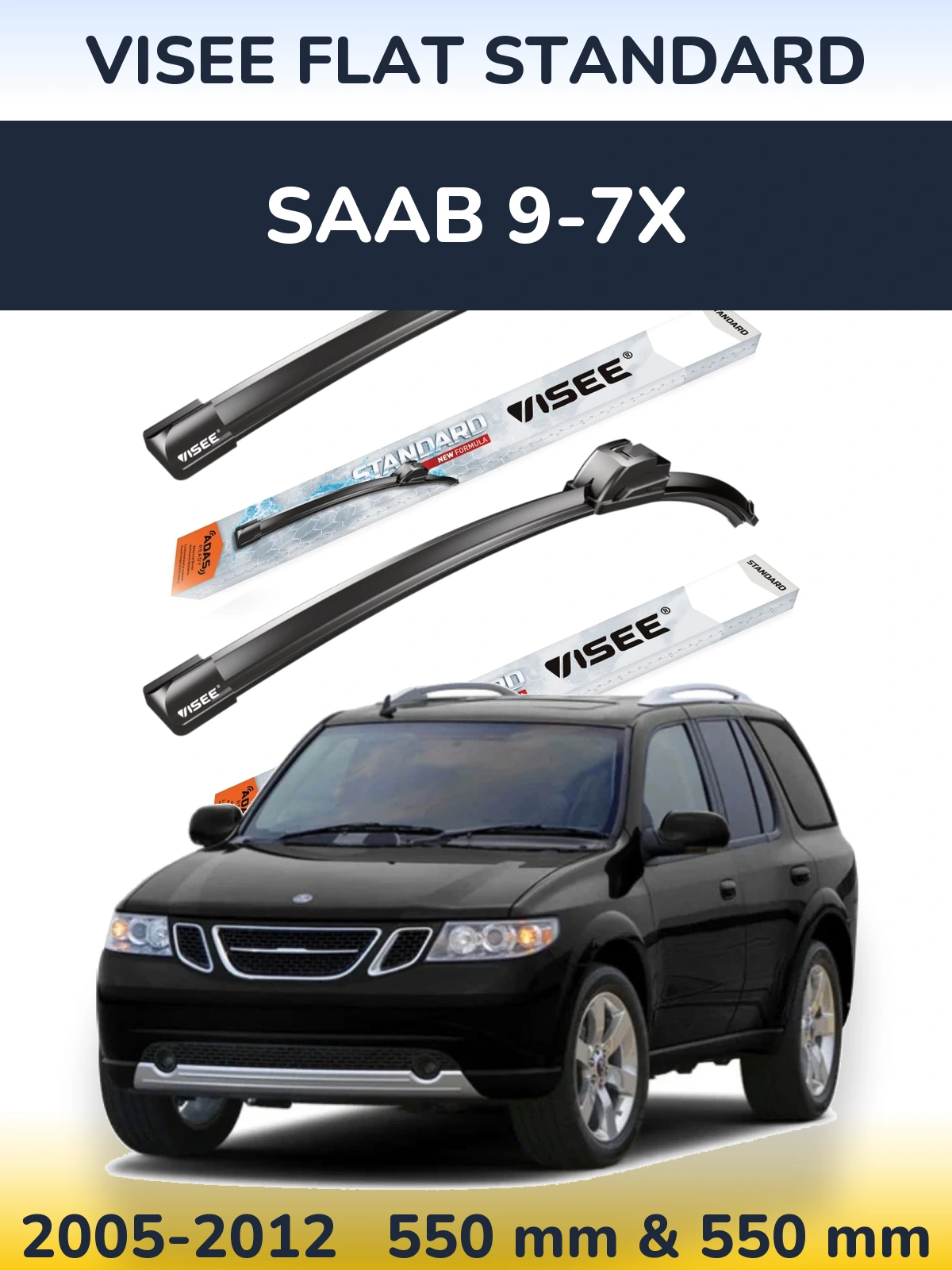 Front wiper blade set VISEE FLAT STANDARD 550 & 550 mm for SAAB 9-7X 2005-2012