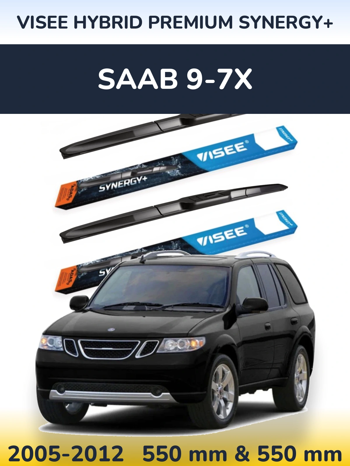 Front wiper blade set VISEE HYBRID PREMIUM SYNERGY+ 550 & 550 mm for SAAB 9-7X 2005-2012