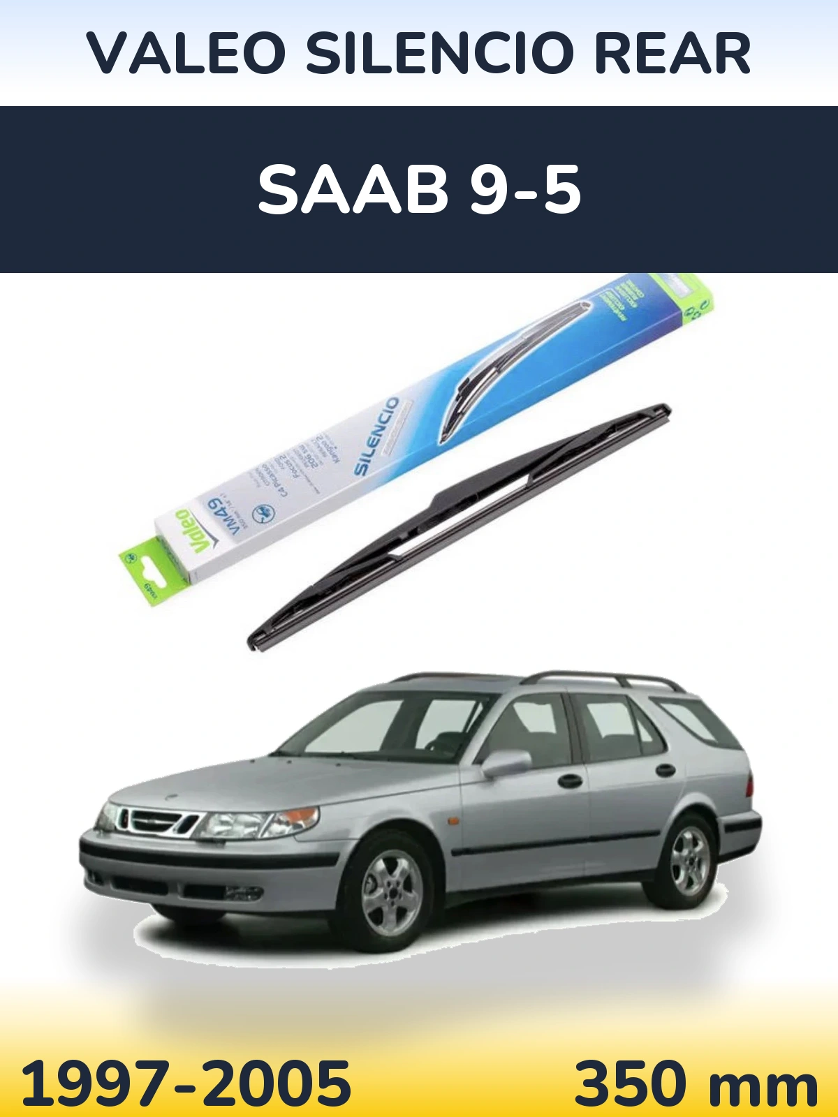 Rear wiper blade Valeo Silencio Rear 350 mm for SAAB 9-5 1997-2005