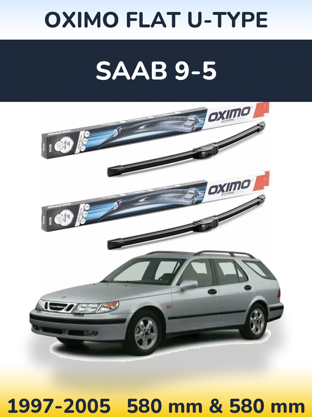 Комплект передних дворников Oximo Flat U-type 580 & 580 мм для SAAB 9-5 1997-2005