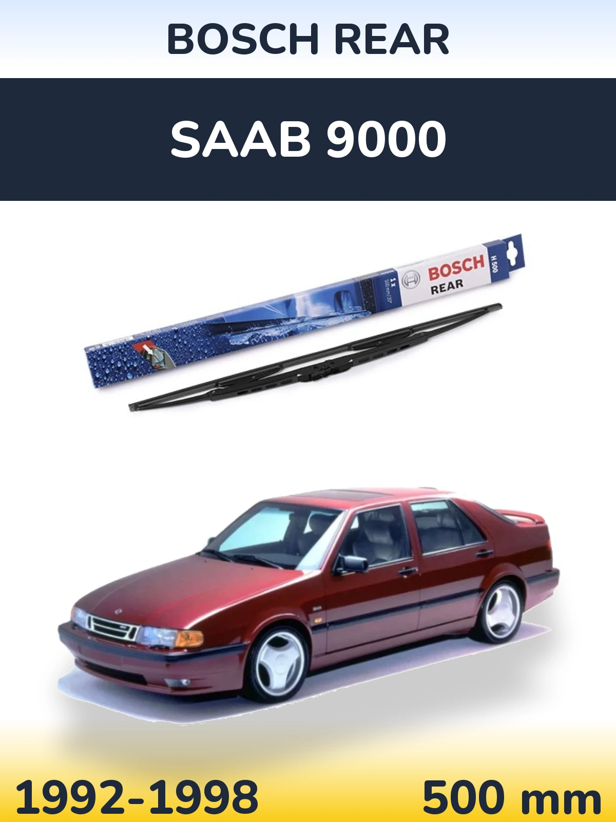 Задня щітка BOSCH Rear 500 мм для SAAB 9000 1992-1998