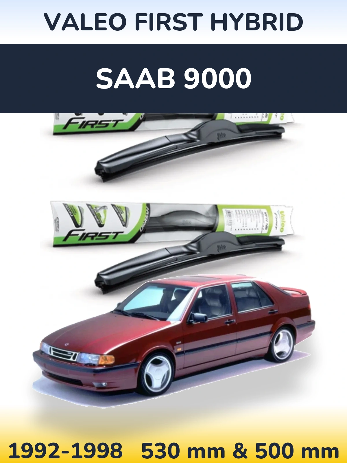 Front wiper blade set Valeo First Hybrid 530 & 500 mm for SAAB 9000 1992-1998