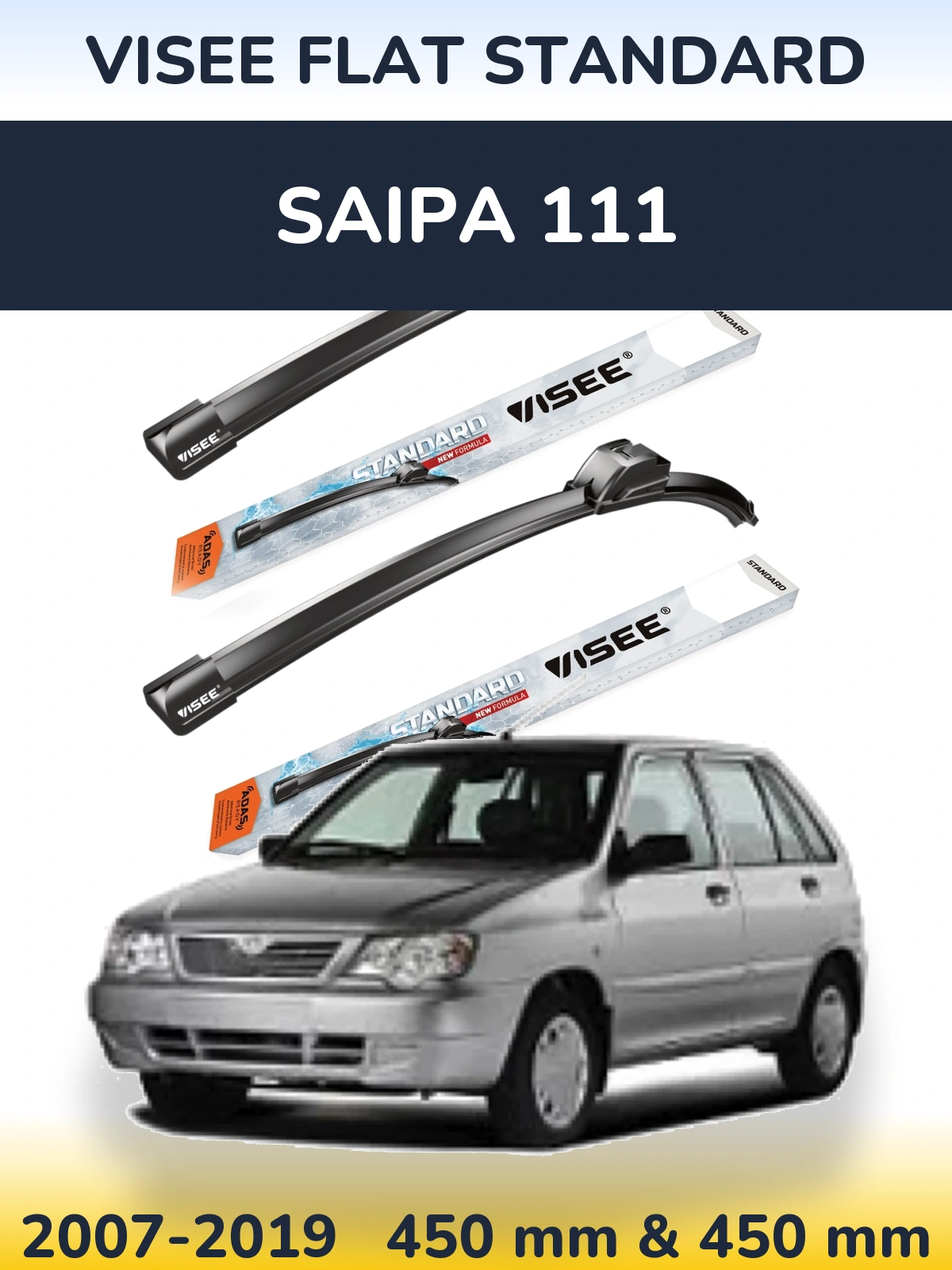 Front wiper blade set VISEE FLAT STANDARD 450 & 450 mm for Saipa 111 2007-2019