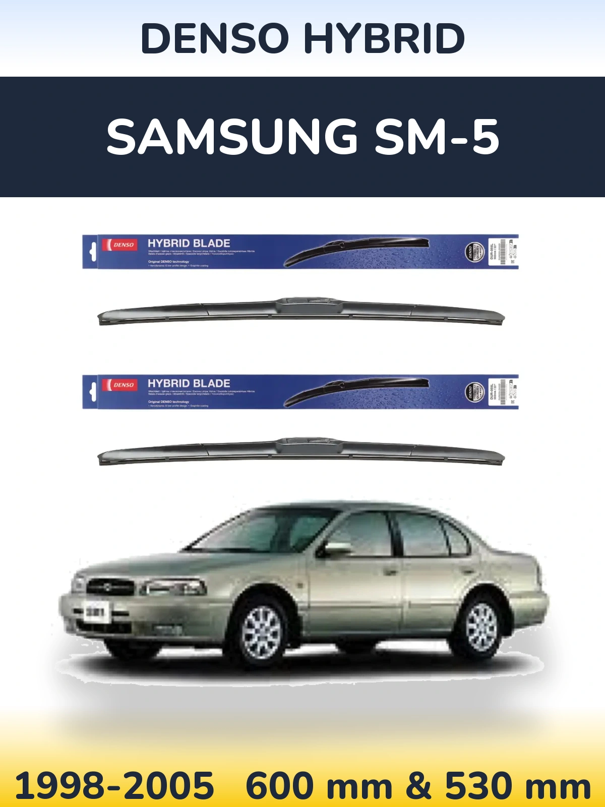 Комплект передніх щіток Denso Hybrid 600 & 530 мм для Samsung SM-5 1998-2005