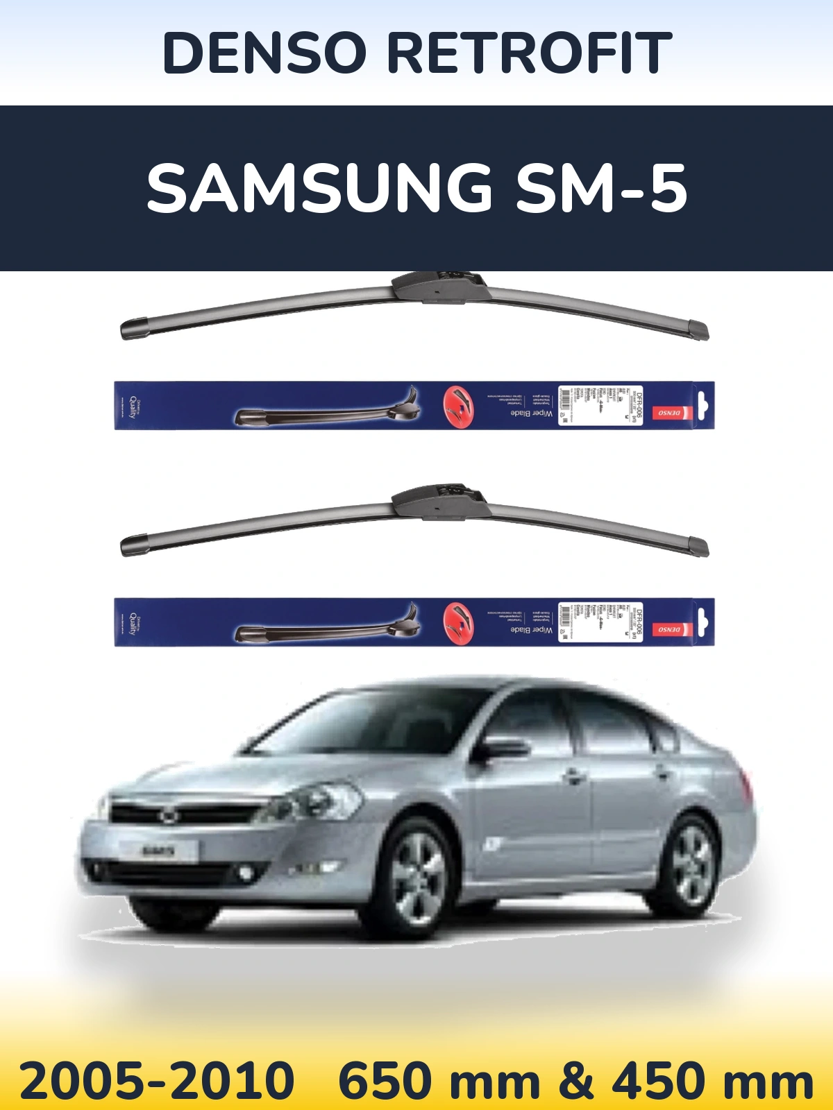 Комплект передних дворников Denso Retrofit 650 & 450 мм для Samsung SM-5 2005-2010