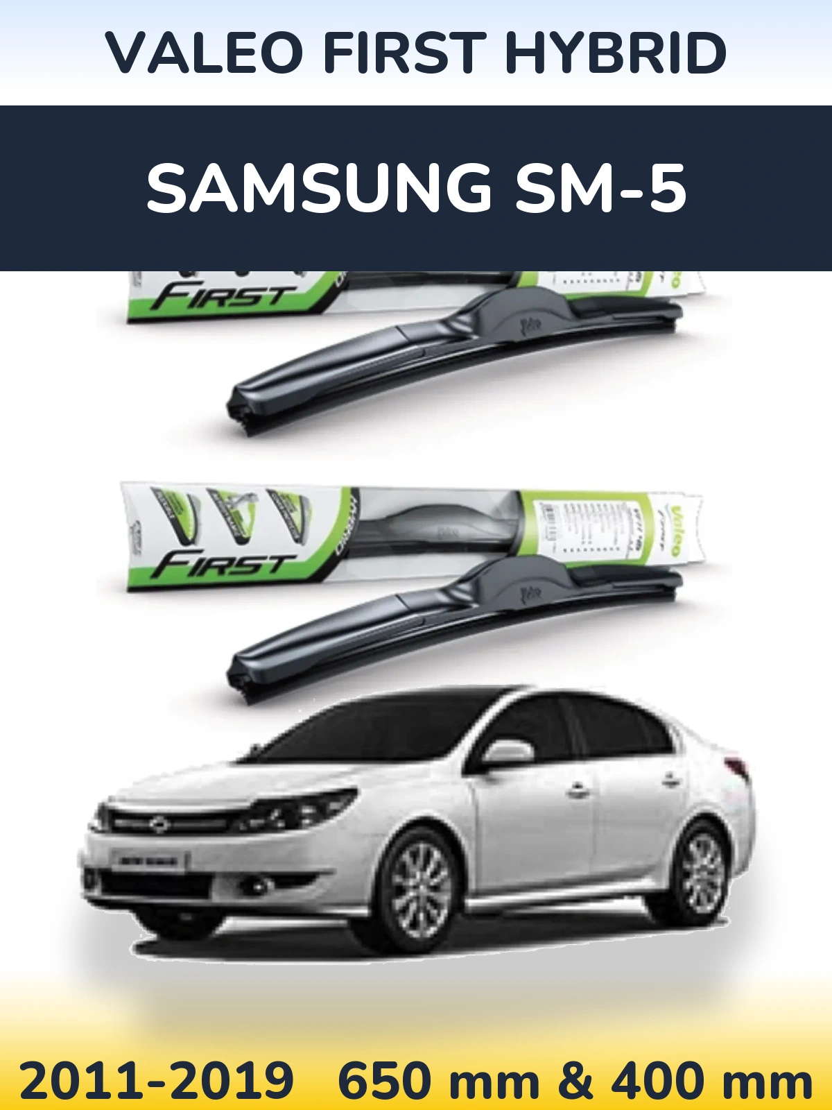 Front wiper blade set Valeo First Hybrid 650 & 400 mm for Samsung SM-5 2011-2019