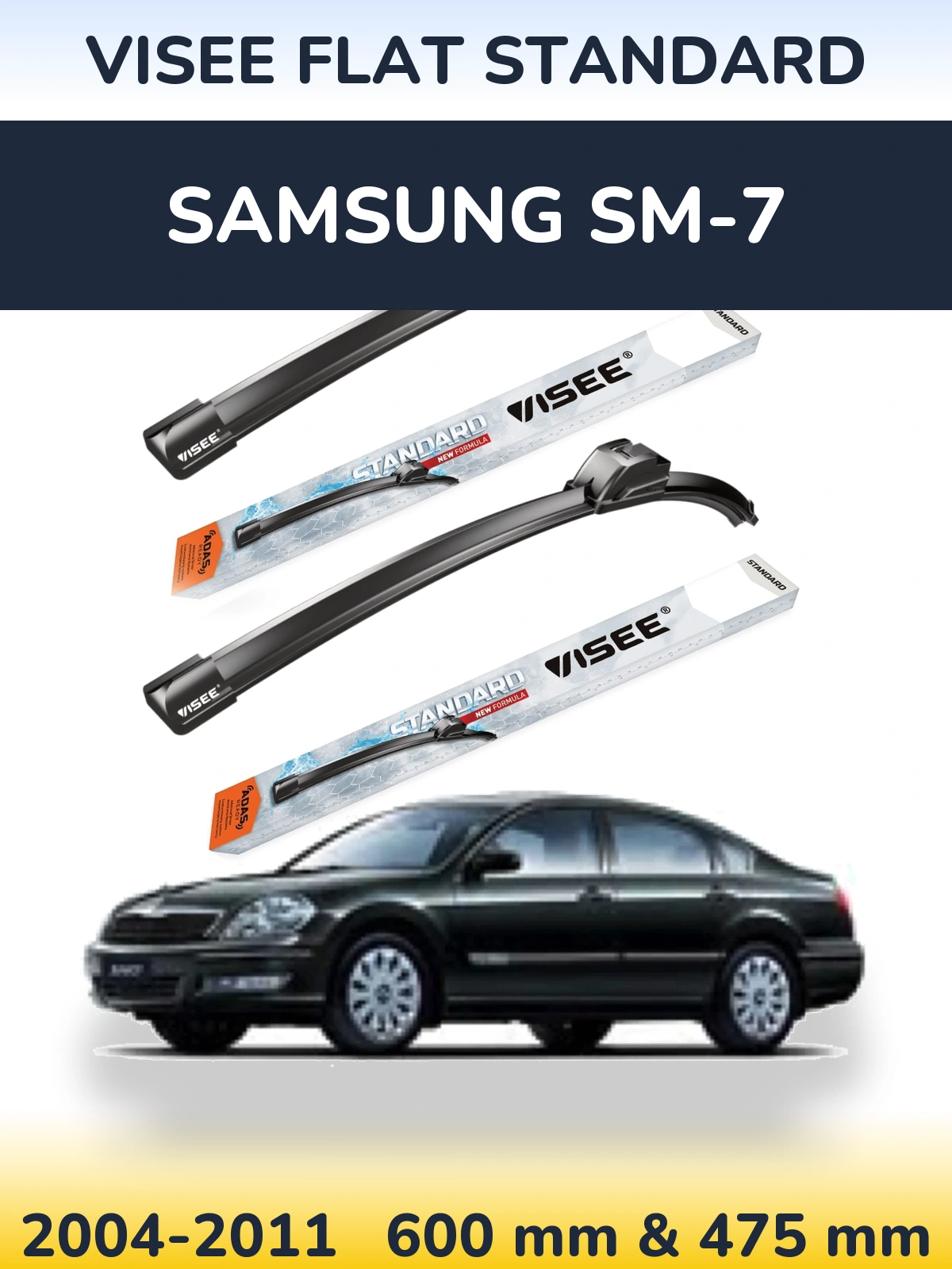 Front wiper blade set VISEE FLAT STANDARD 600 & 475 mm for Samsung SM-7 2004-2011