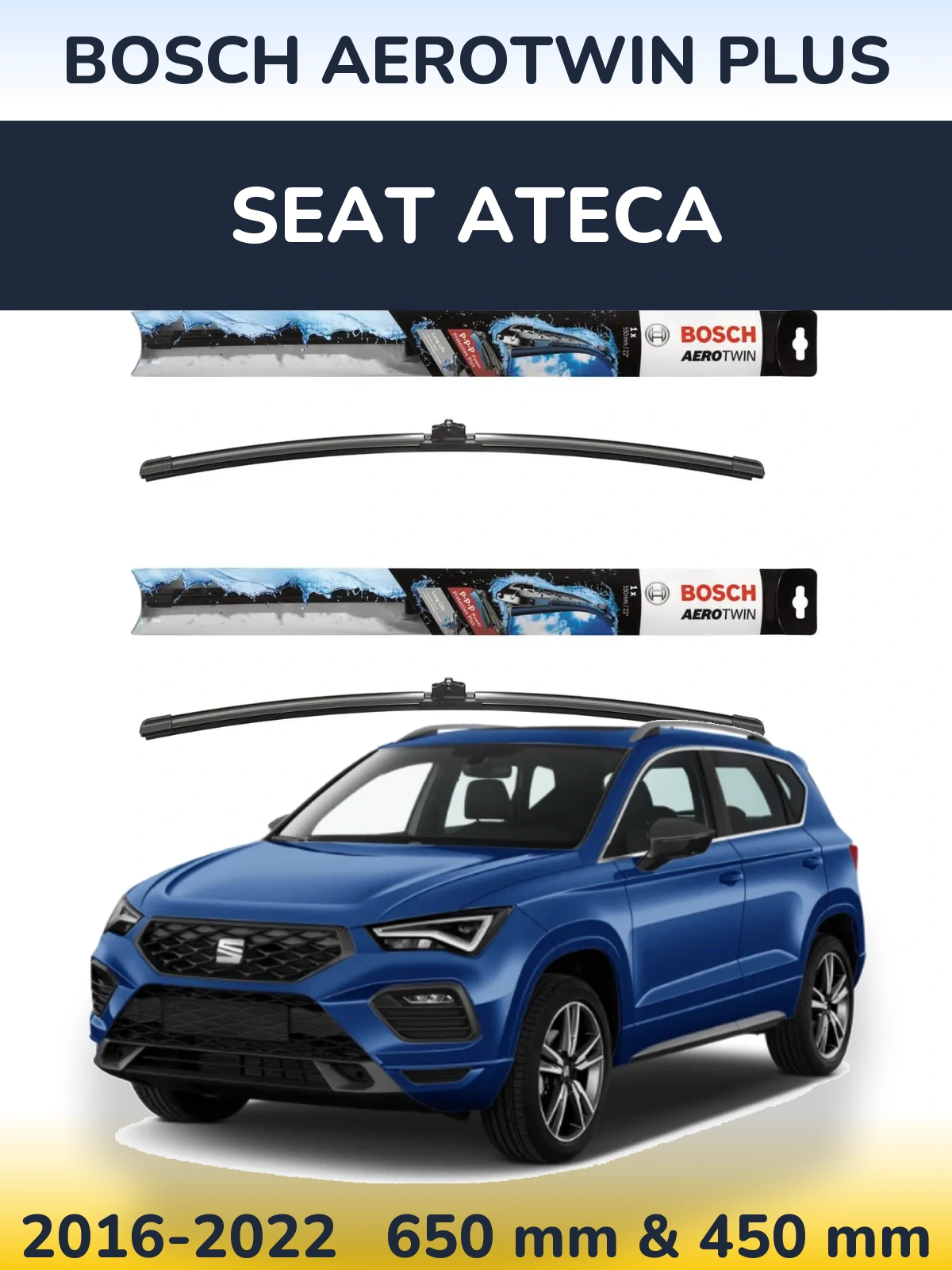Front wiper blade set BOSCH AeroTwin Plus 650 & 450 mm for SEAT Ateca 2016-2022