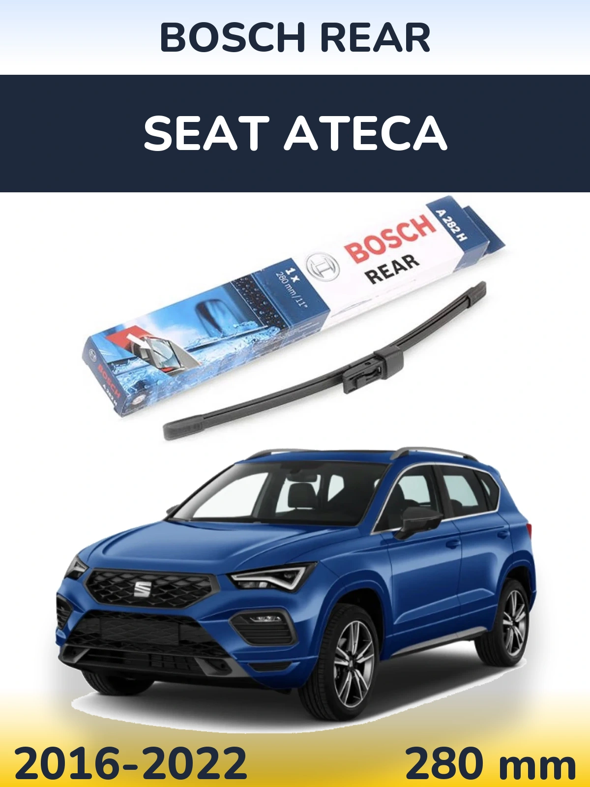 Rear wiper blade BOSCH Rear 280 mm for SEAT Ateca 2016-2022