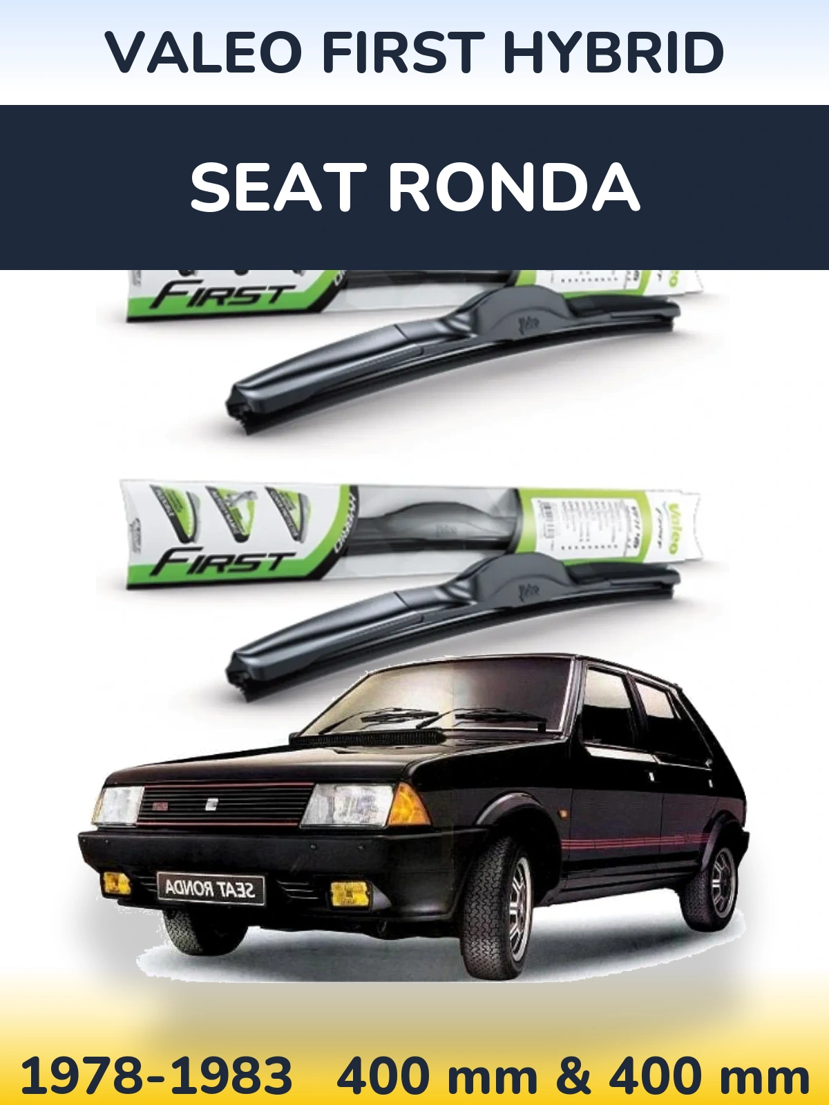 Front wiper blade set Valeo First Hybrid 400 & 400 mm for SEAT Ronda 1978-1983