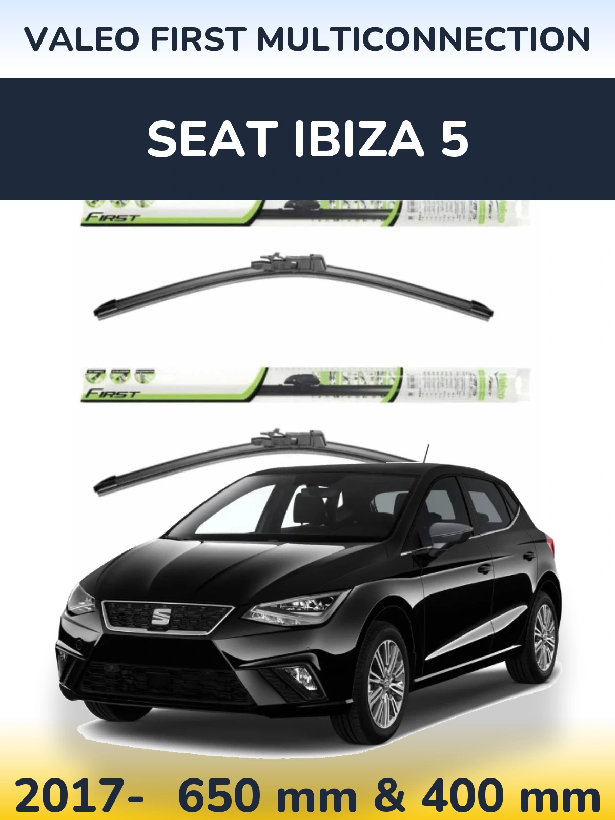 Front wiper blade set Valeo First MultiConnection 650 & 400 mm for SEAT Ibiza 5 2017-2026