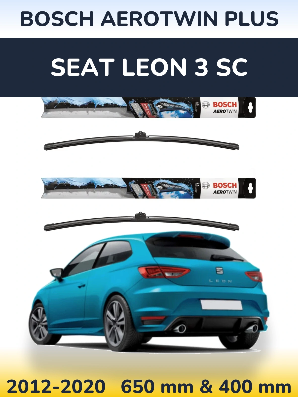 Front wiper blade set BOSCH AeroTwin Plus 650 & 400 mm for SEAT Leon 3 SC 2012-2020