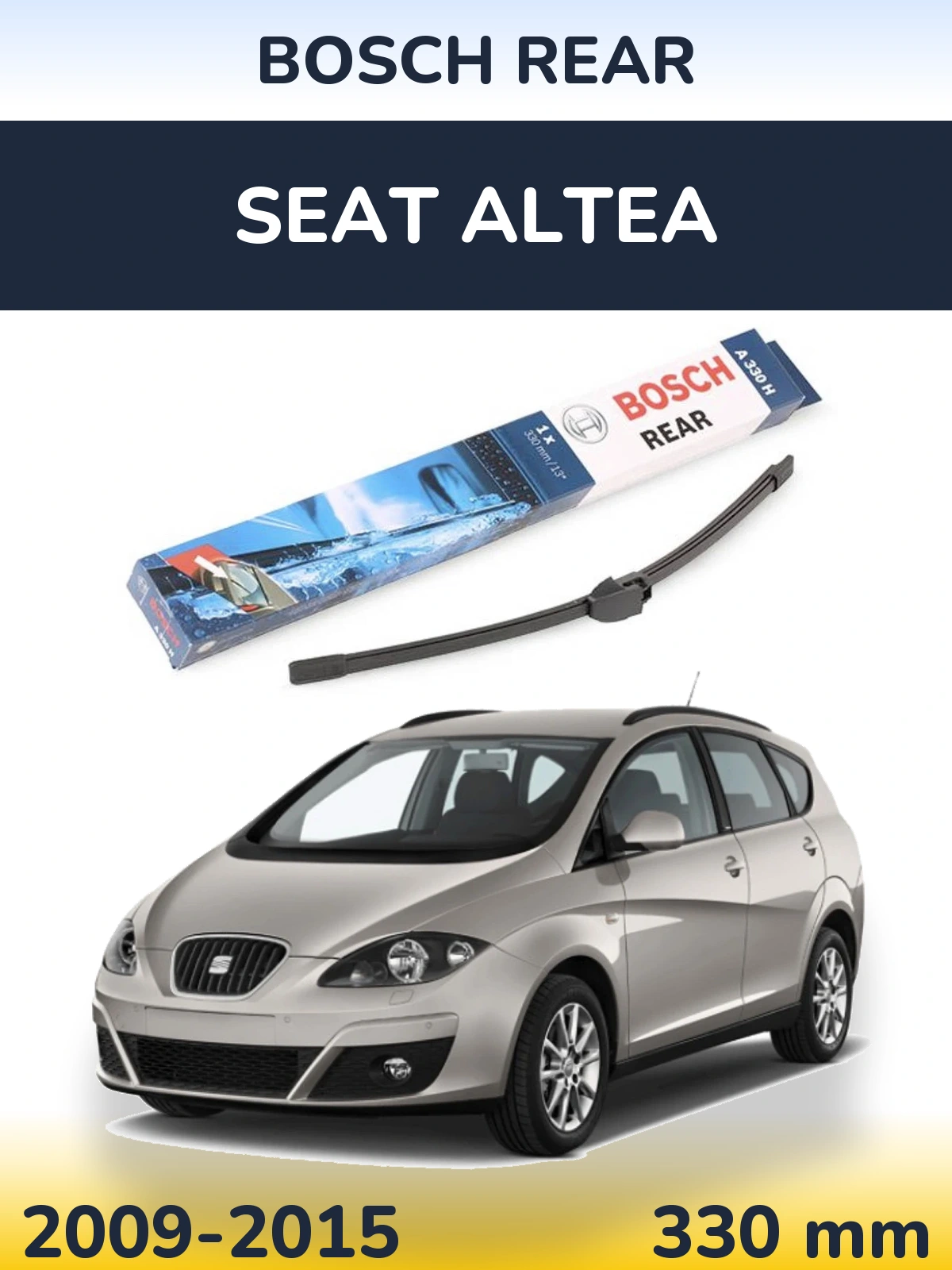Задня щітка BOSCH Rear 330 мм для SEAT Altea 2009-2015