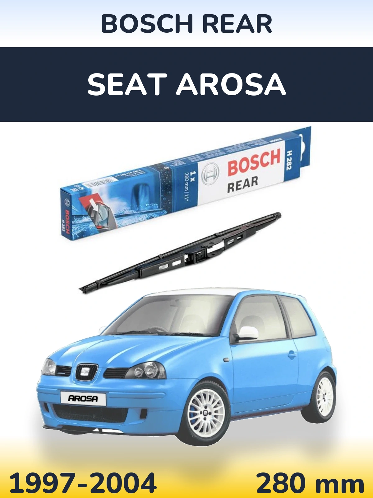 Rear wiper blade BOSCH Rear 280 mm for SEAT Arosa 1997-2004