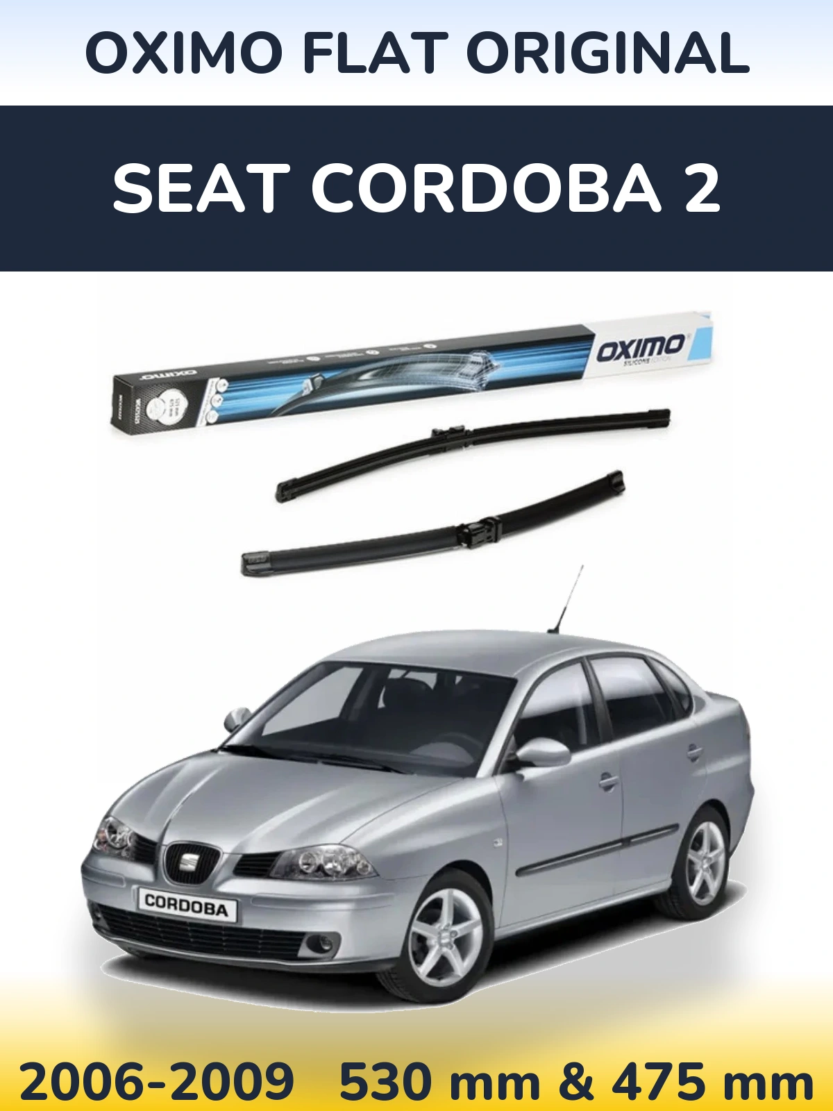 Front wiper blade set Oximo Flat Original 530 & 475 mm for SEAT Cordoba 2 2006-2009