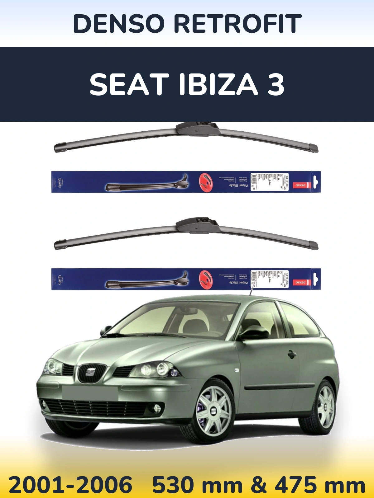 Комплект передніх щіток Denso Retrofit 530 & 475 мм для SEAT Ibiza 3 2001-2006