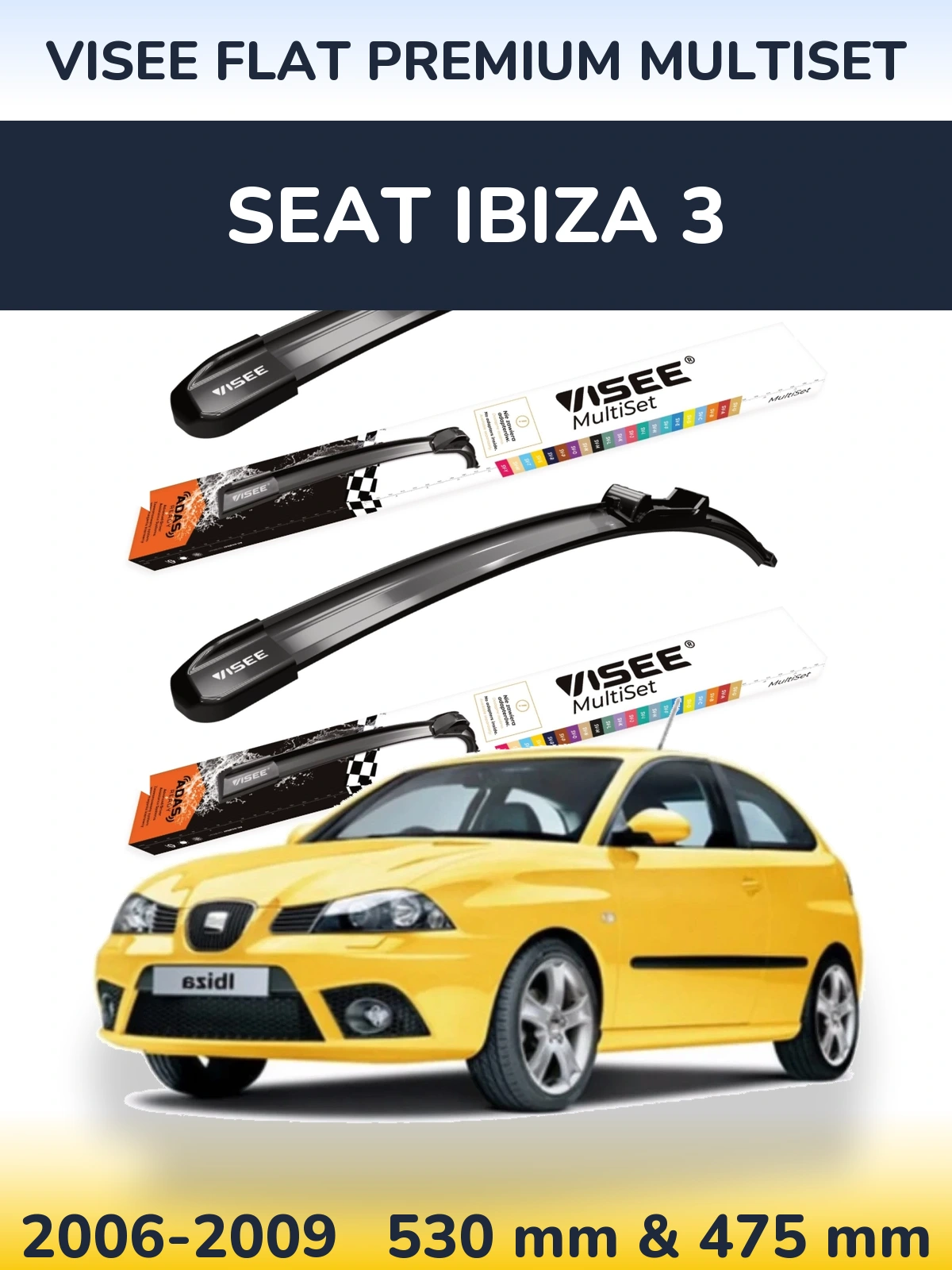 Front wiper blade set VISEE FLAT PREMIUM MultiSet 530 & 475 mm for SEAT Ibiza 3 2006-2009