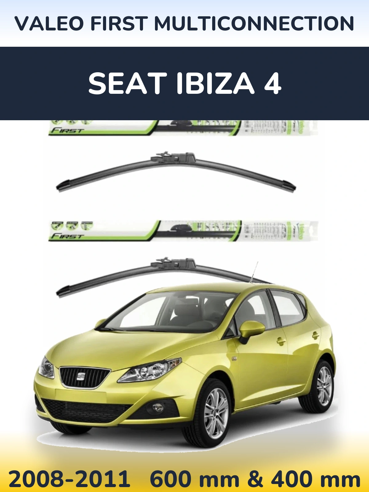 Front wiper blade set Valeo First MultiConnection 600 & 400 mm for SEAT Ibiza 4 2008-2011