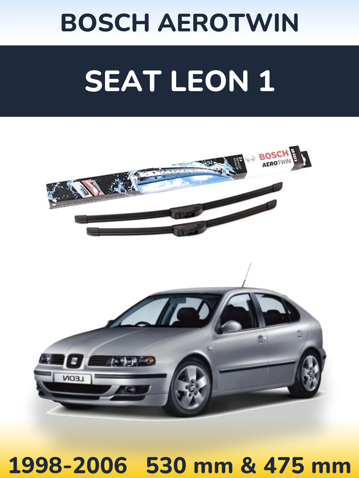Front wiper blade set BOSCH AeroTwin 530 & 475 mm for SEAT Leon 1 1998-2006